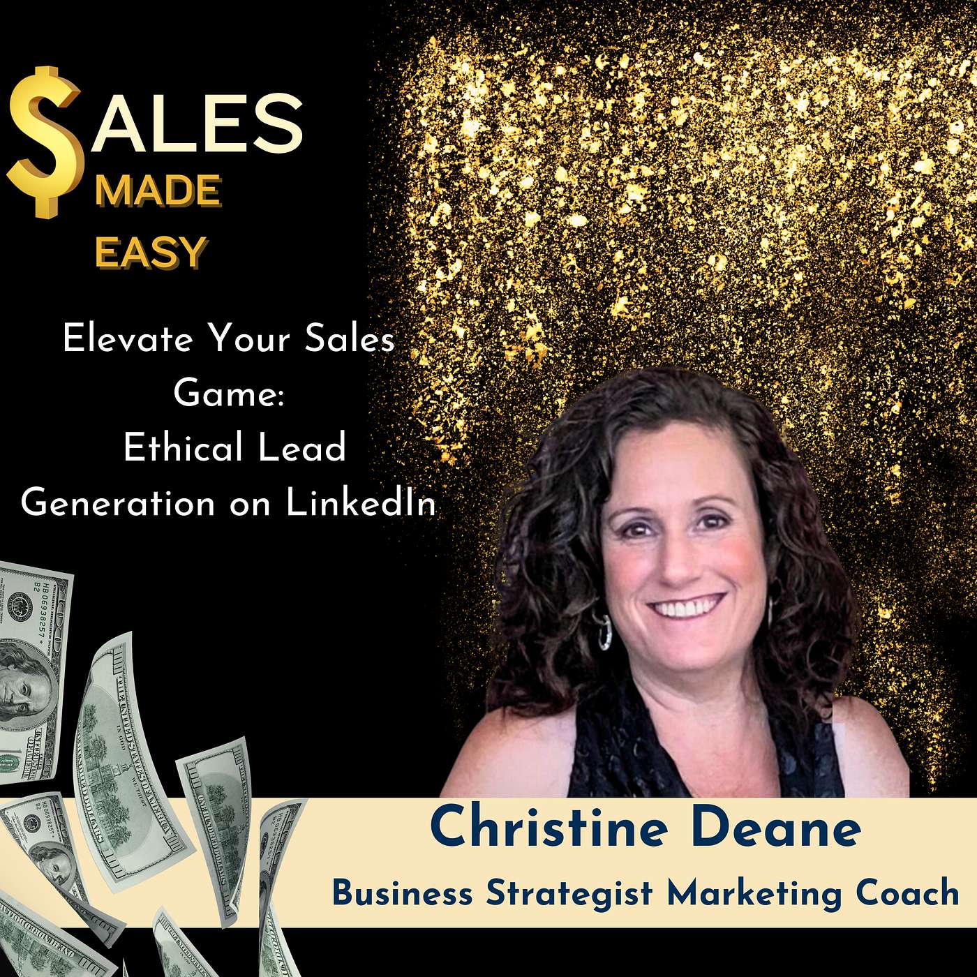 Ep  151 | Elevate Your Sales Game: Ethical Lead Generation  on LinkedIn with Christine Deane