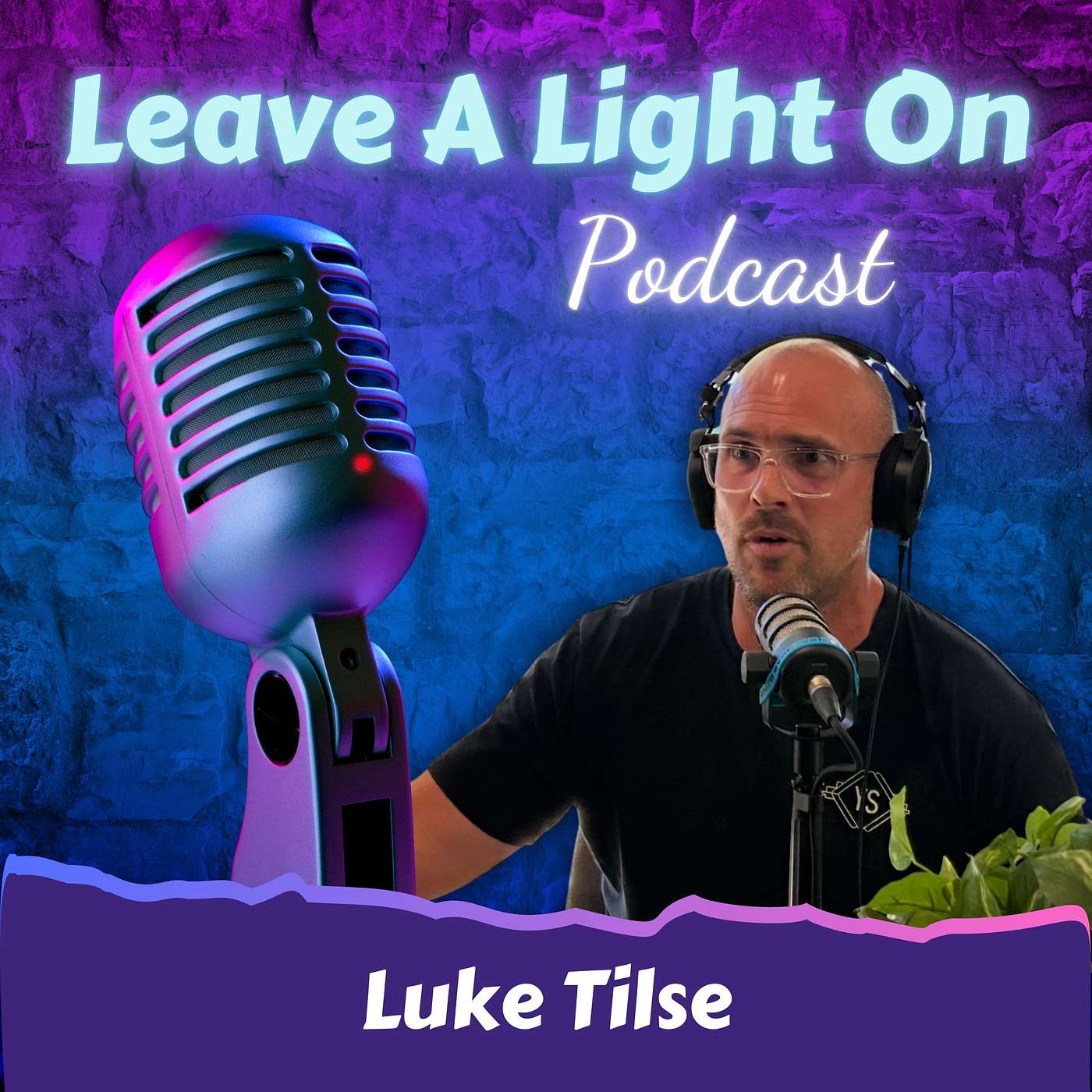 Leave A Light On Podcast