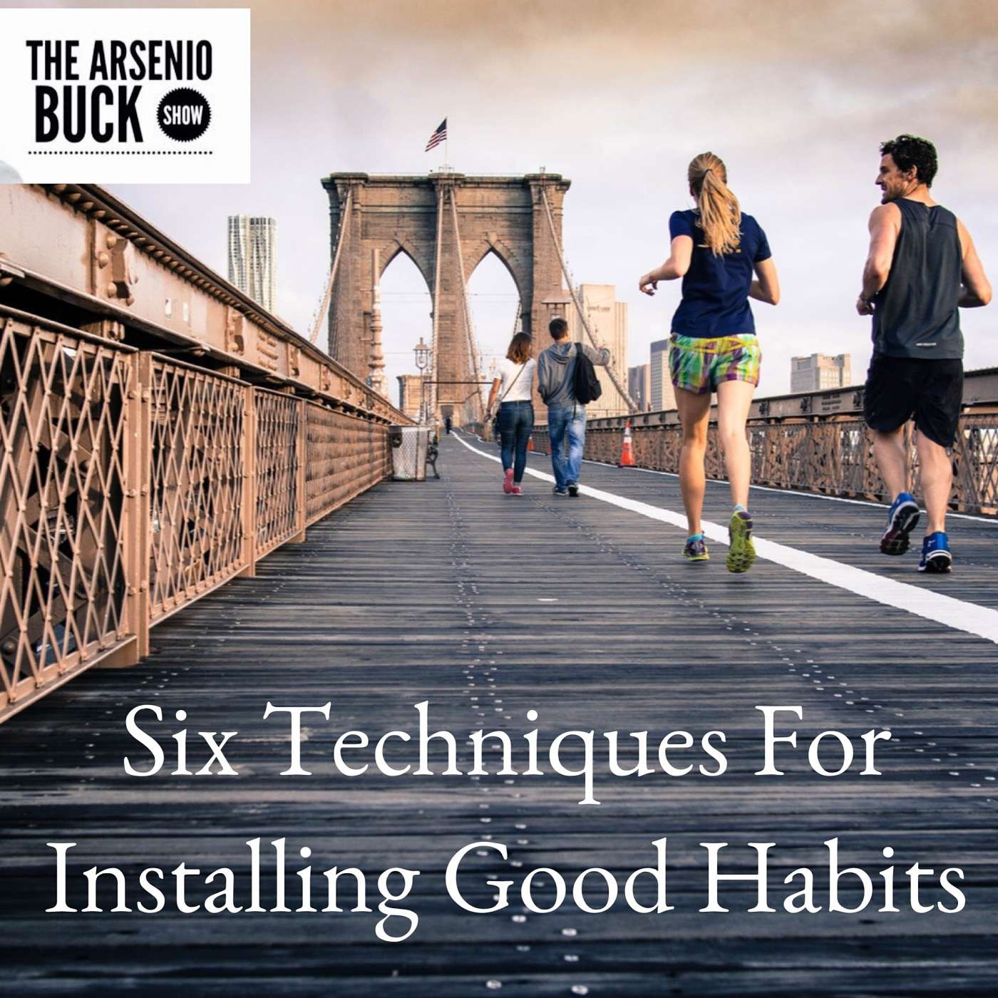 Six Techniques For Installing Good Habits