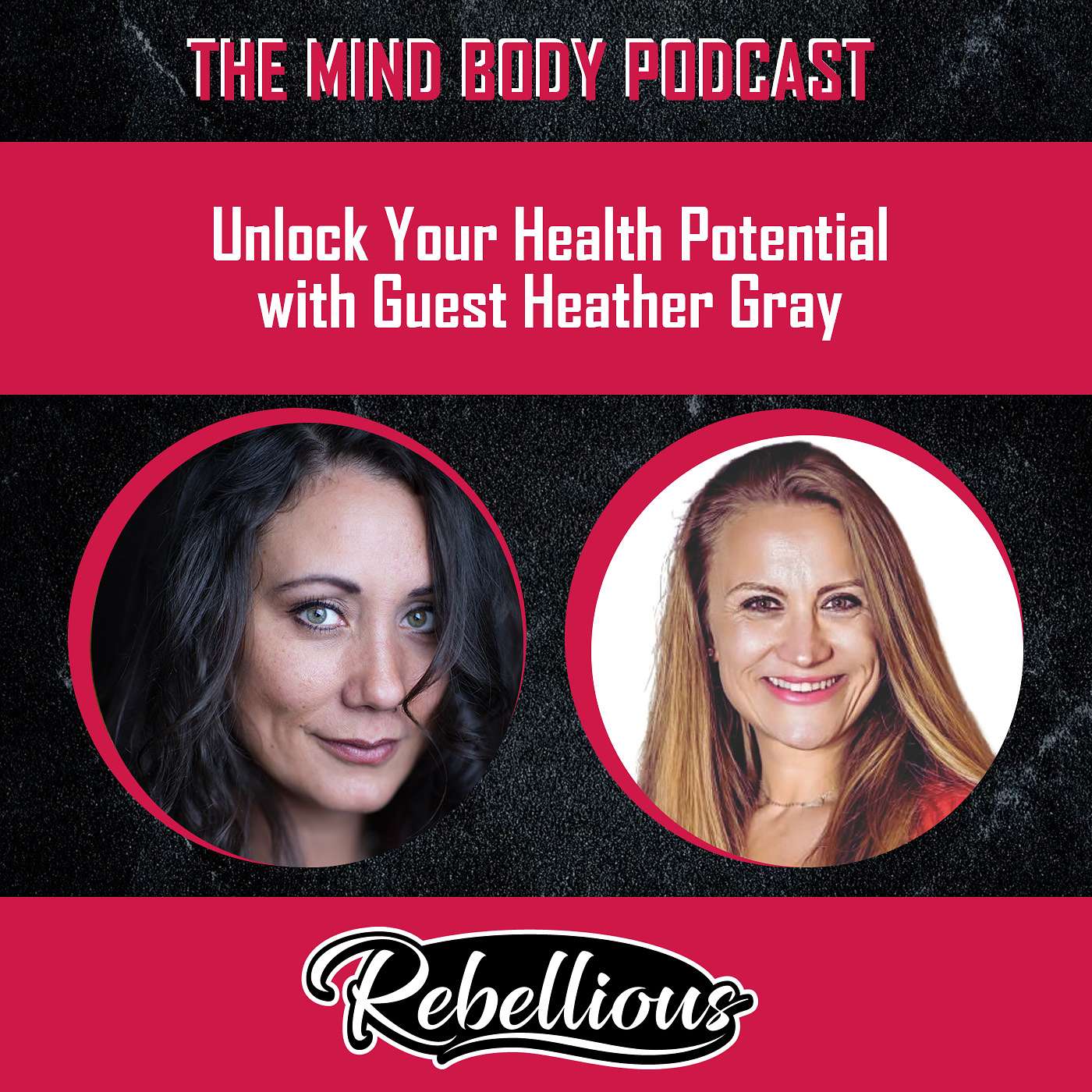 The Mind-Body Podcast, Your Rebellious Podcast