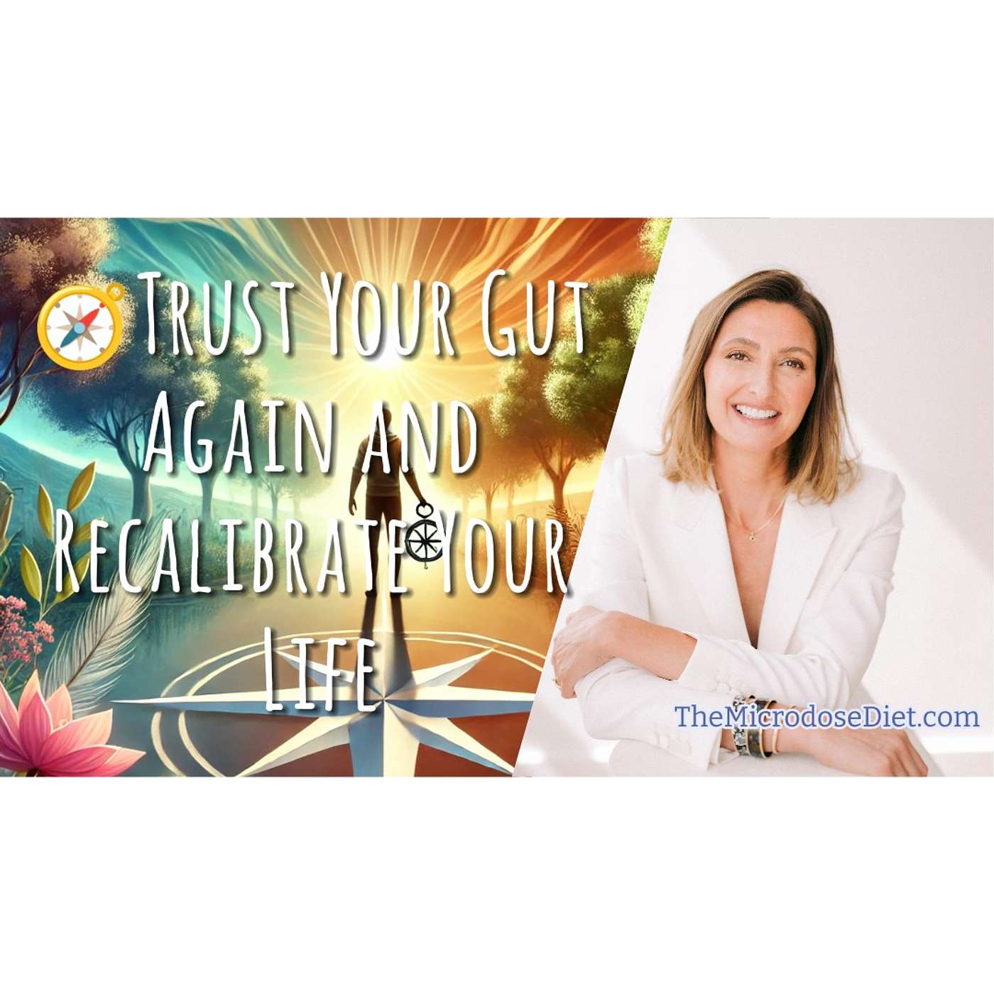 🧭How To Trust Your Gut Again And Recalibrate Your Life