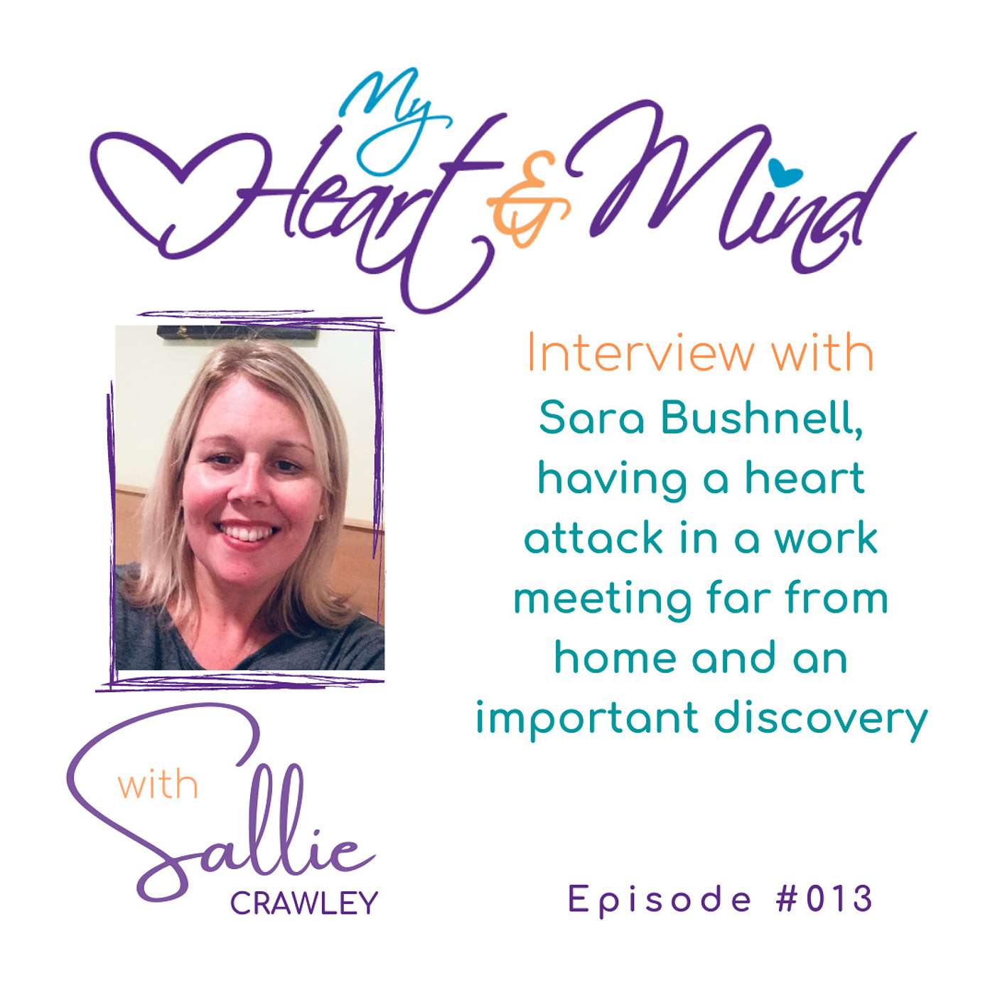 My Heart & Mind with Sallie Crawley - Life after a Heart Attack or Cardiac Surgery
