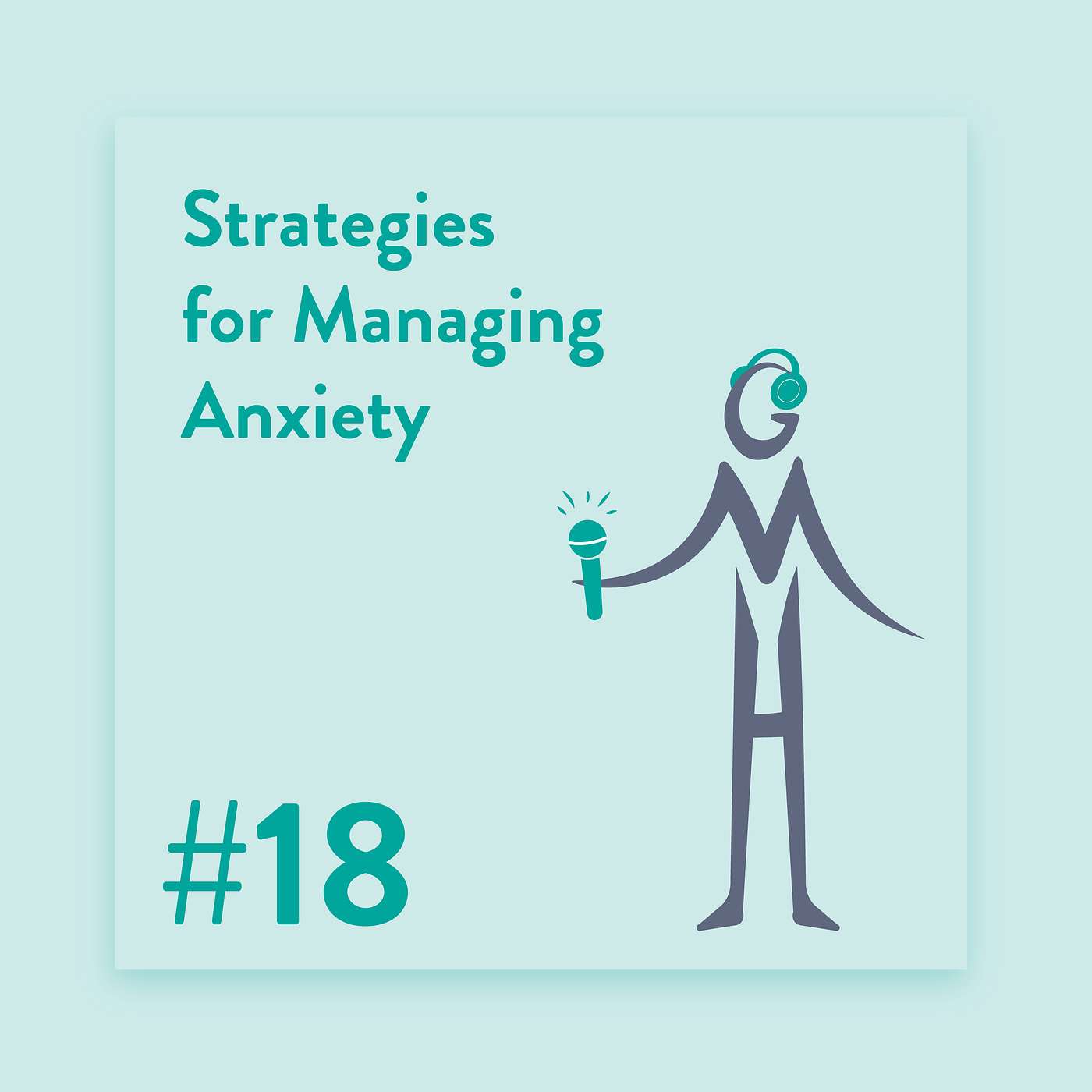 #18 Strategies for Managing Anxiety