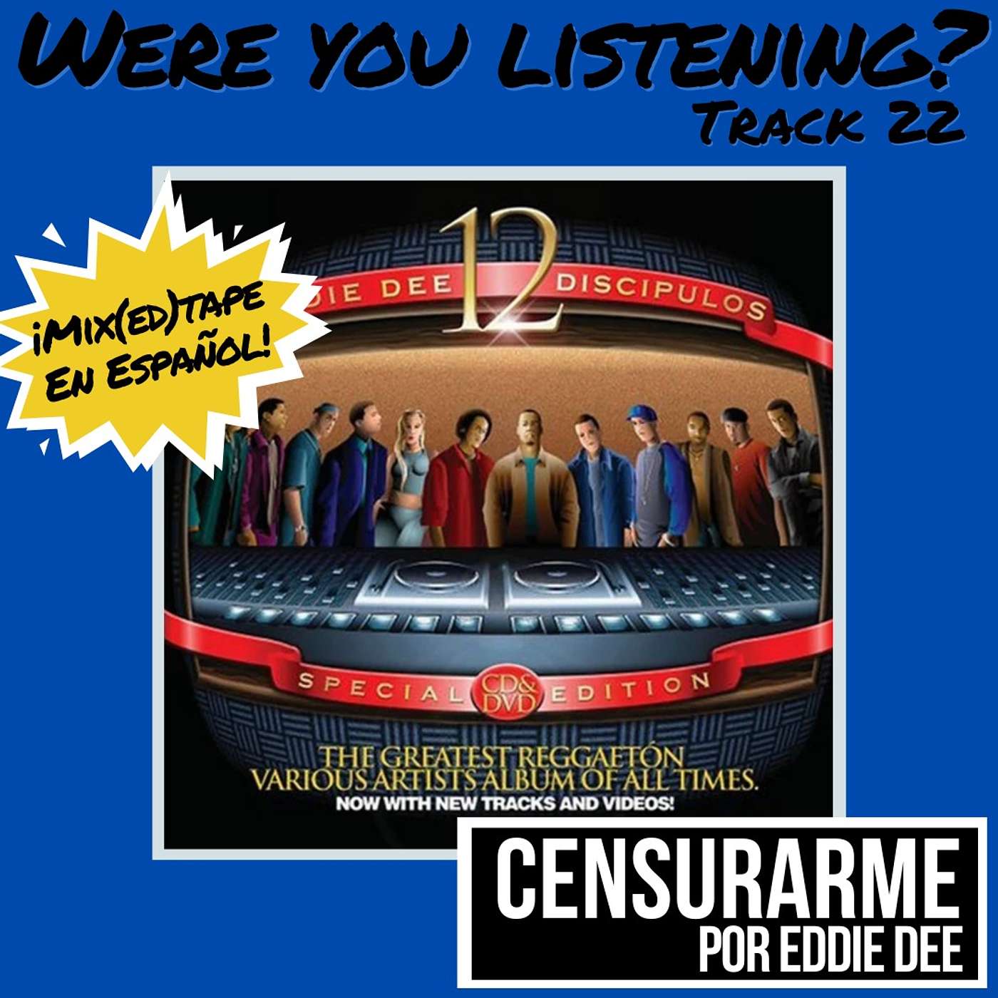 Were You Listening? Track 22: Censurarme (Español) episode artwork