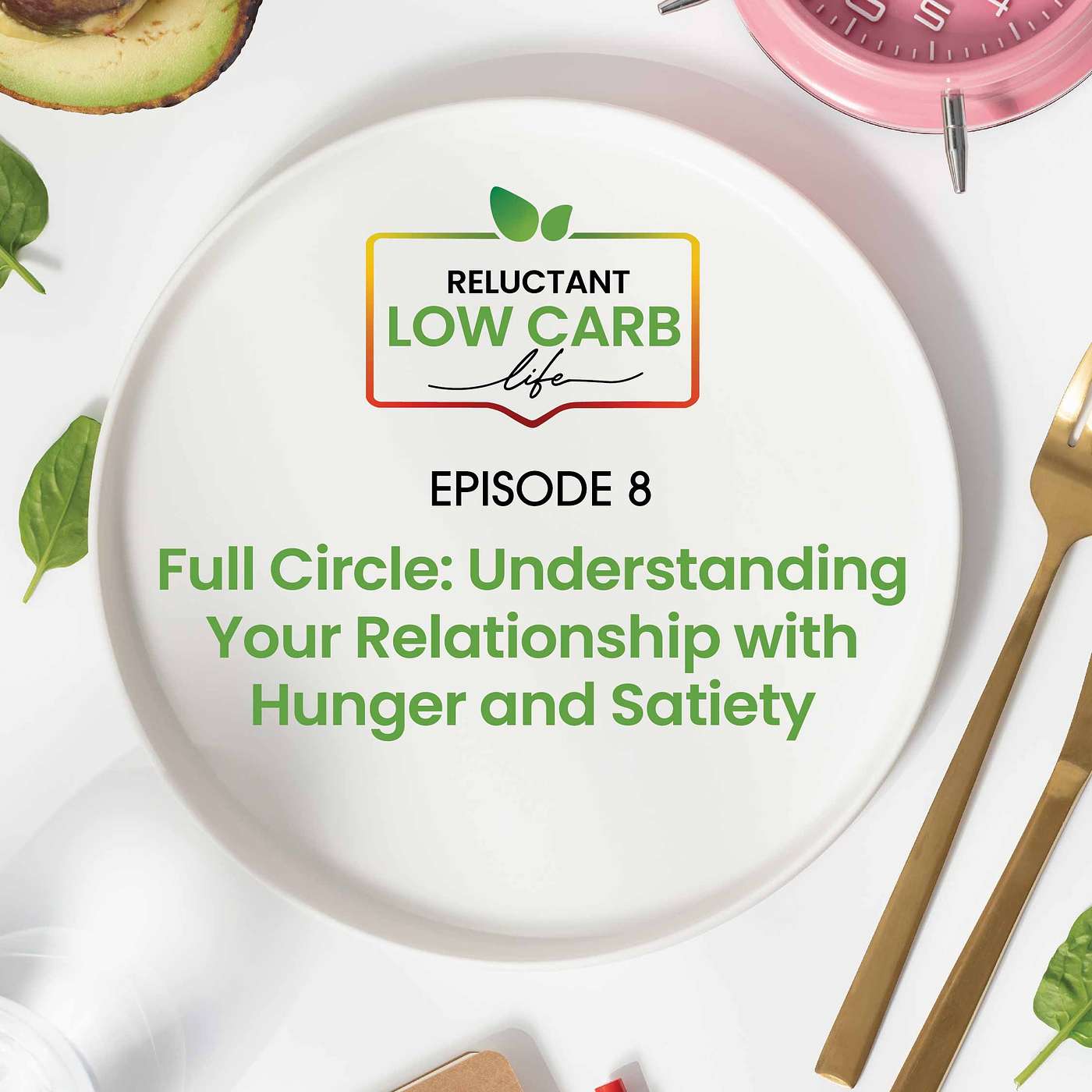 Full Circle: Understanding Your Relationship with Hunger and Satiety