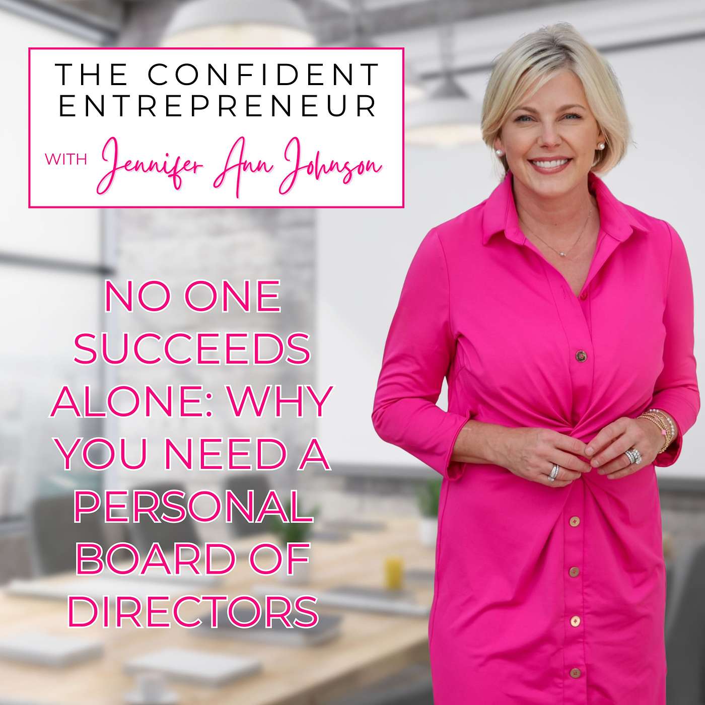 No One Succeeds Alone: Why You Need a Personal Board of Directors episode artwork
