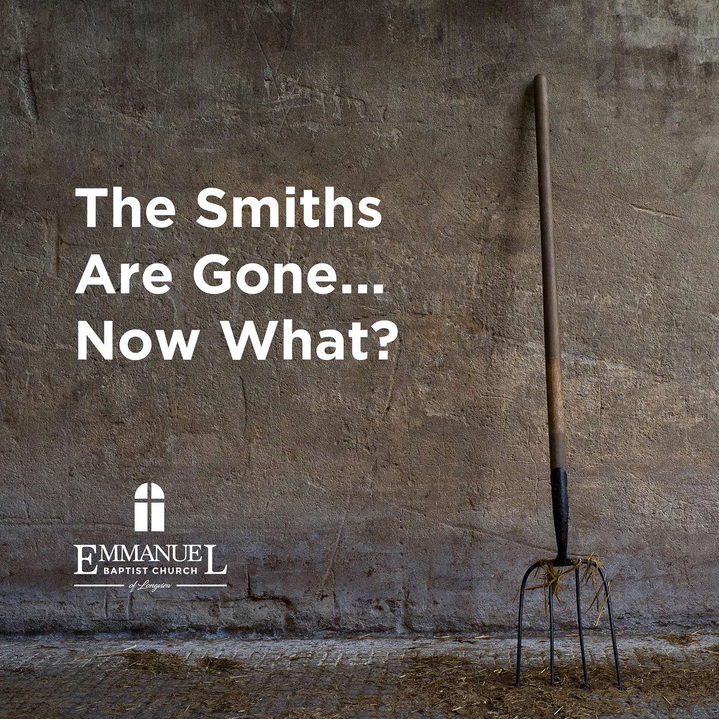 The Smiths Are Gone, Now What? - Sunday PM 09/25/2022 - Pastor Bob Gray II episode artwork