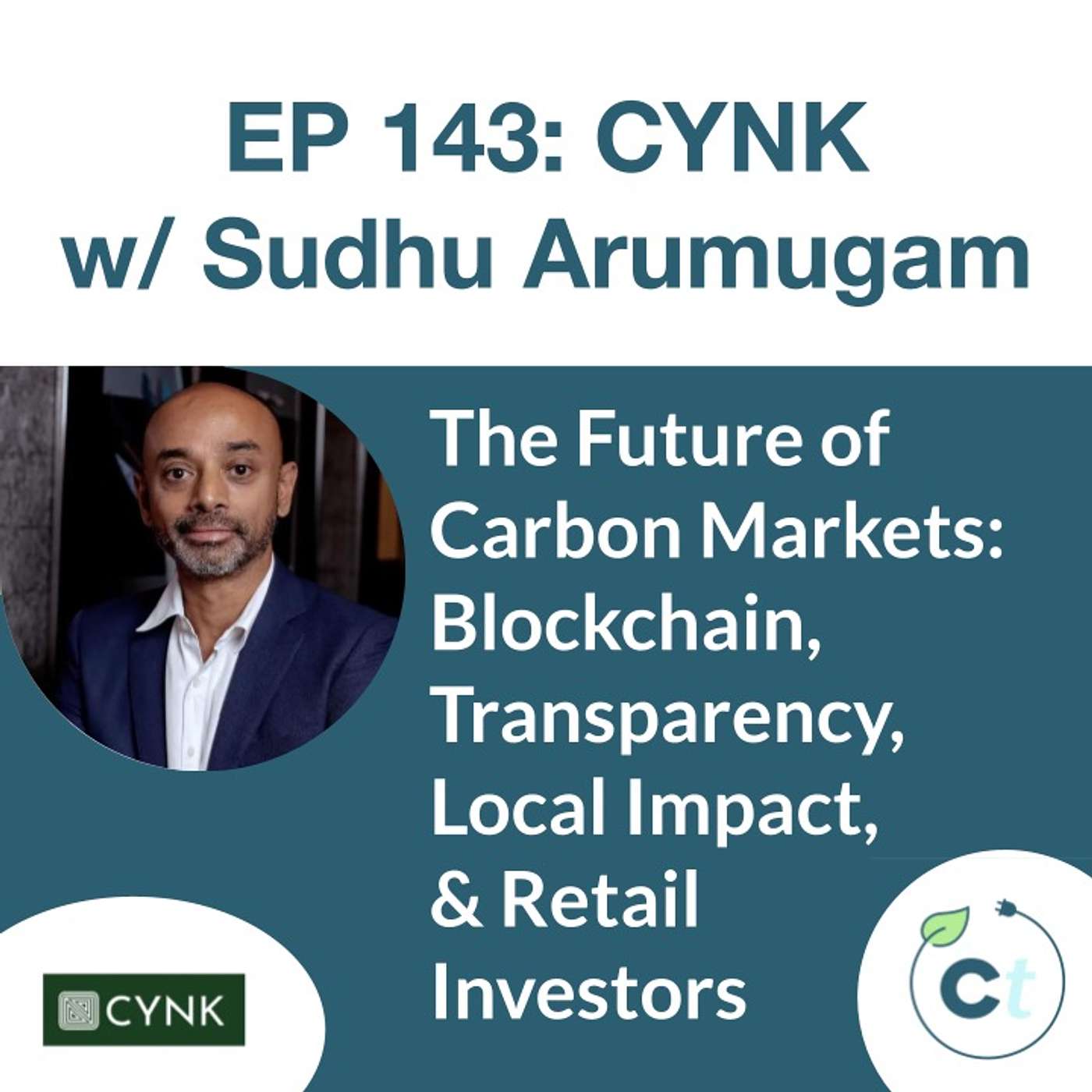 #143 The Future of Carbon Markets: Transparency, Local Impact, & Retail Investors | Sudhu Arumugam, CYNK