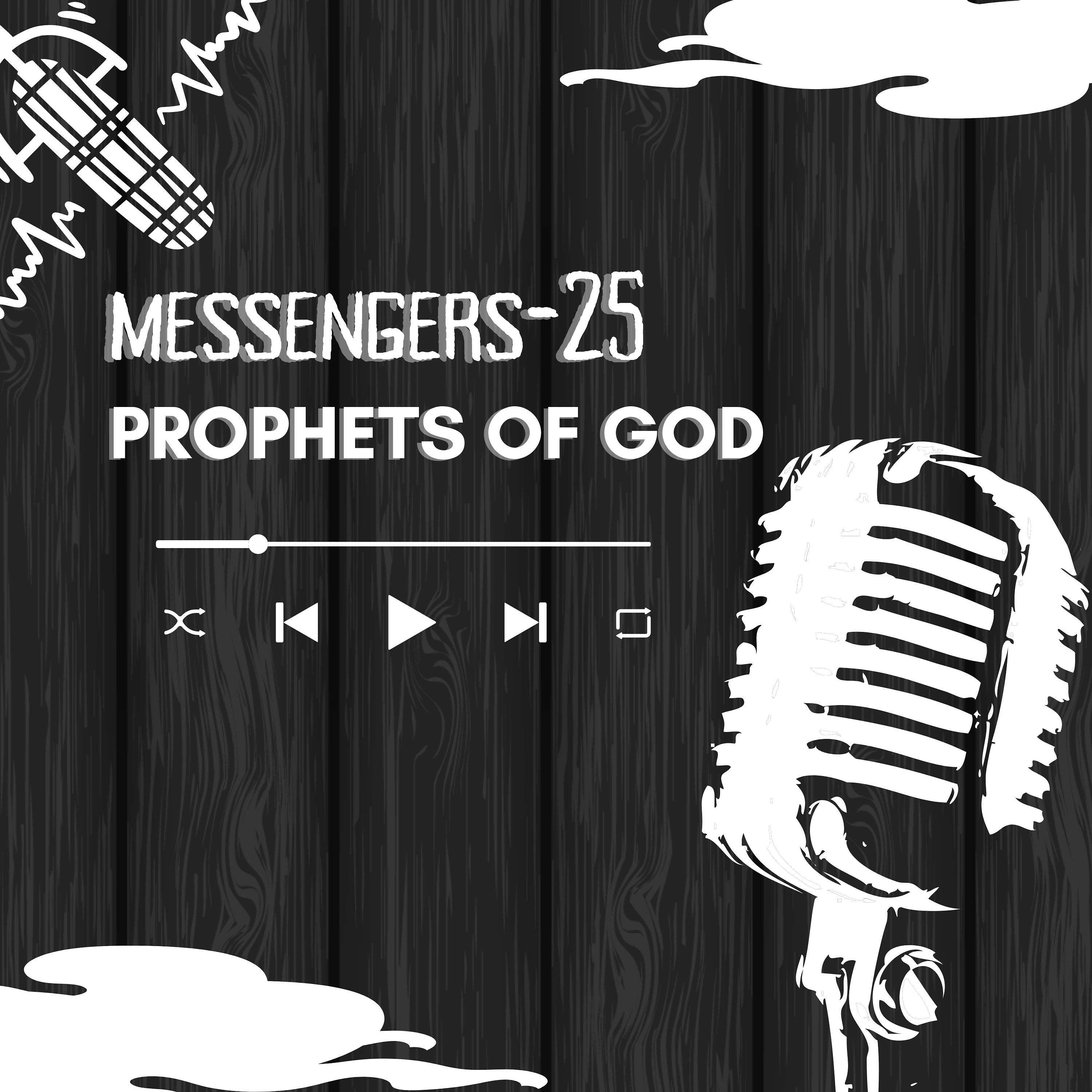 Messengers-25 Prophets of God