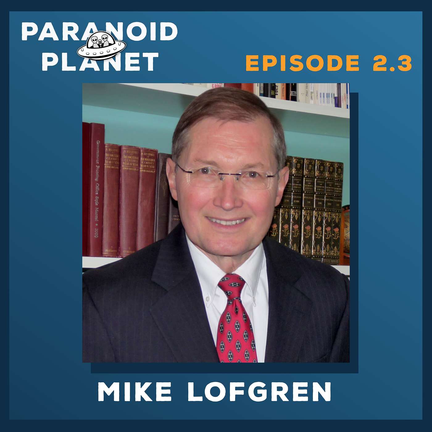 Episode 2.3: “Red State, Blue State, Deep State” (part 3), feat. former U.S. Congress defense analyst Mike Lofgren