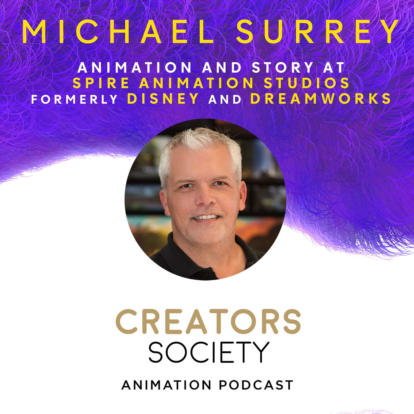 21. Michael Surrey - Story & Animation at Spire Animation Studios - Formerly Disney & Dreamworks