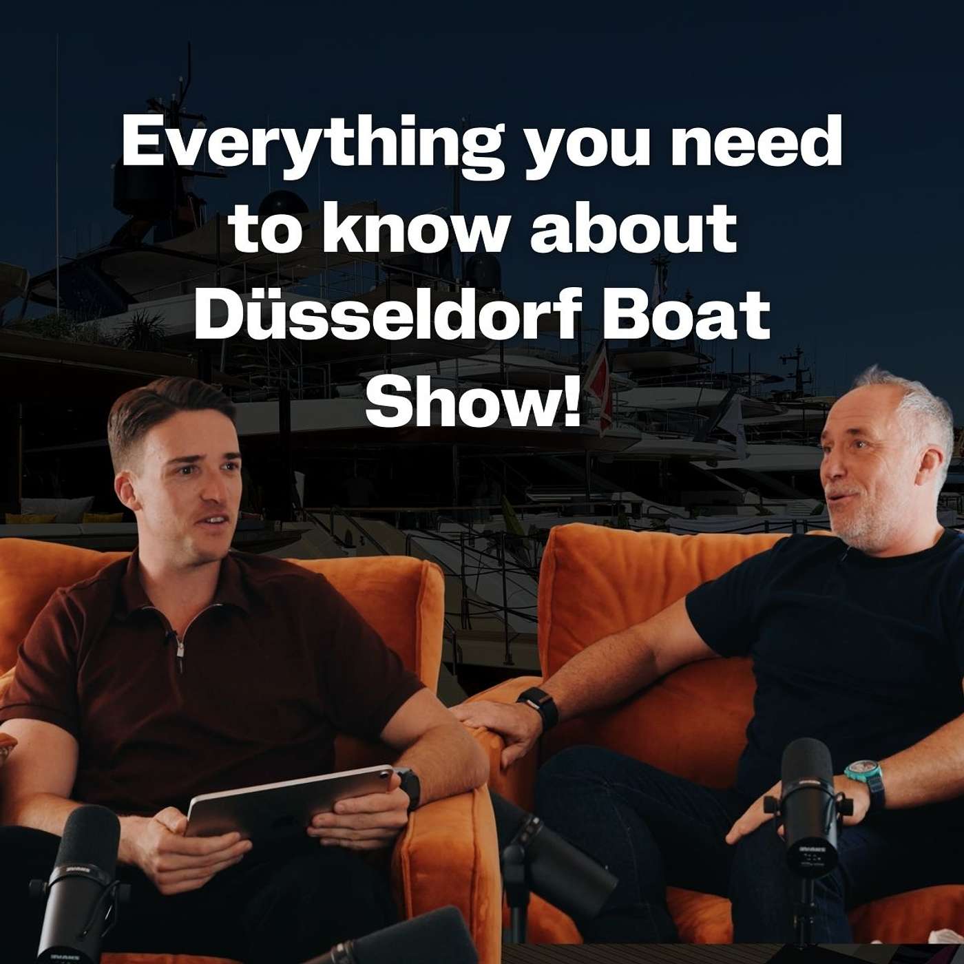 EP 11: Everything you need to know about Düsseldorf Boat Show! The Yacht Show episode artwork