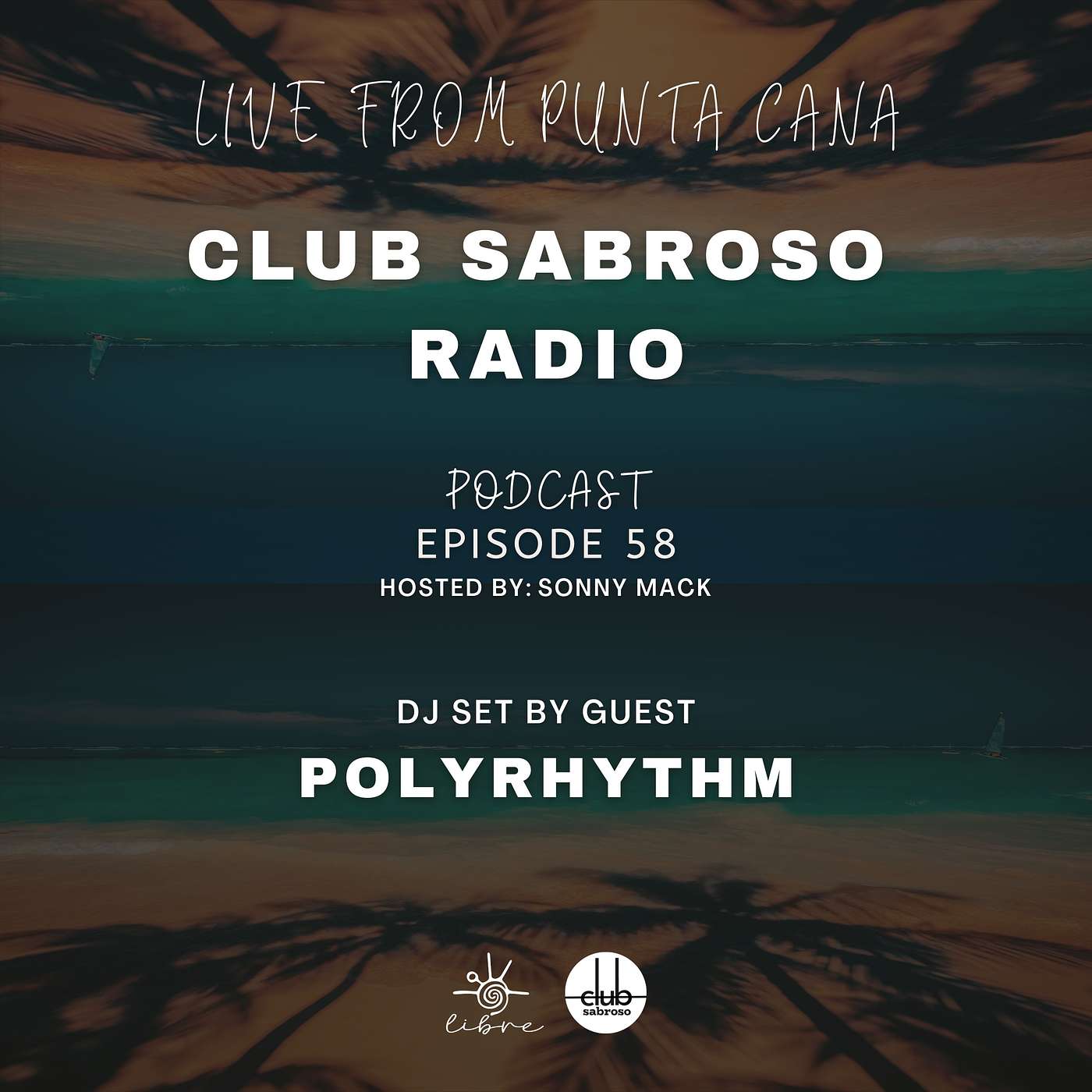 Episode 58: Bringing the Club to the Radio w/ Guest POLYRHYTHM (USA)