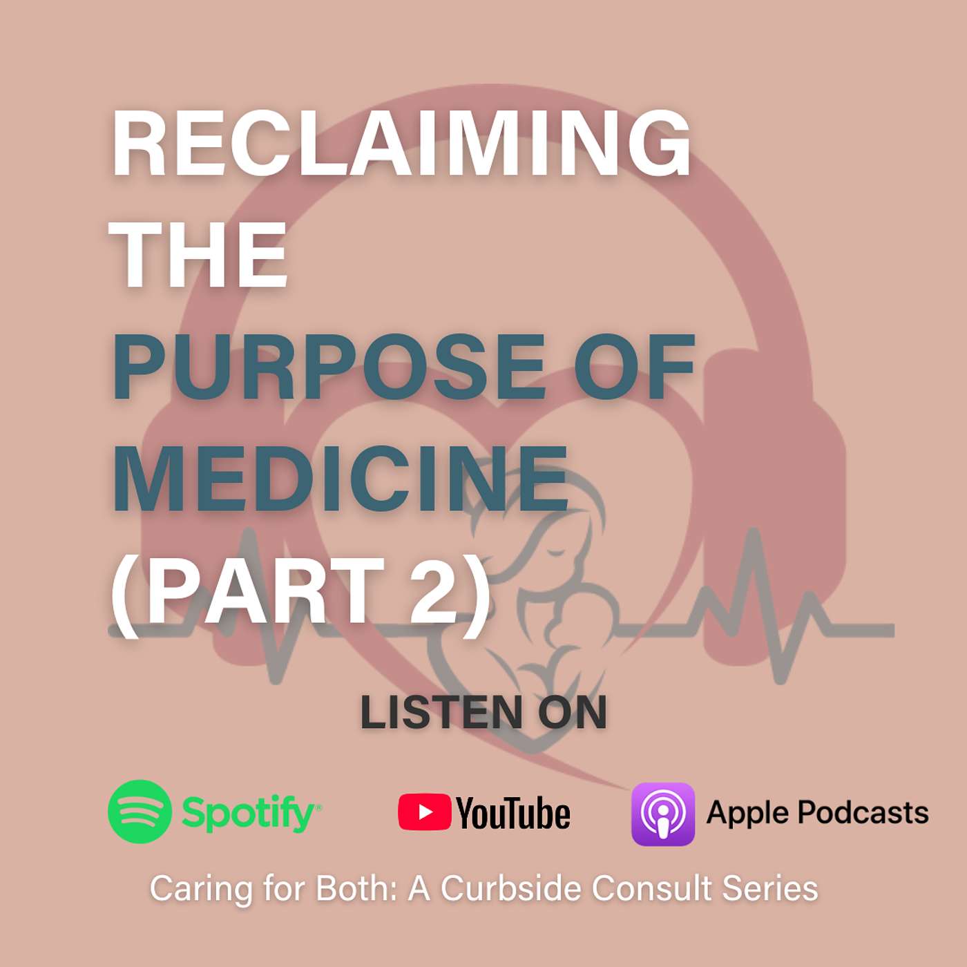 Caring For Both: A Curbside Consult Series