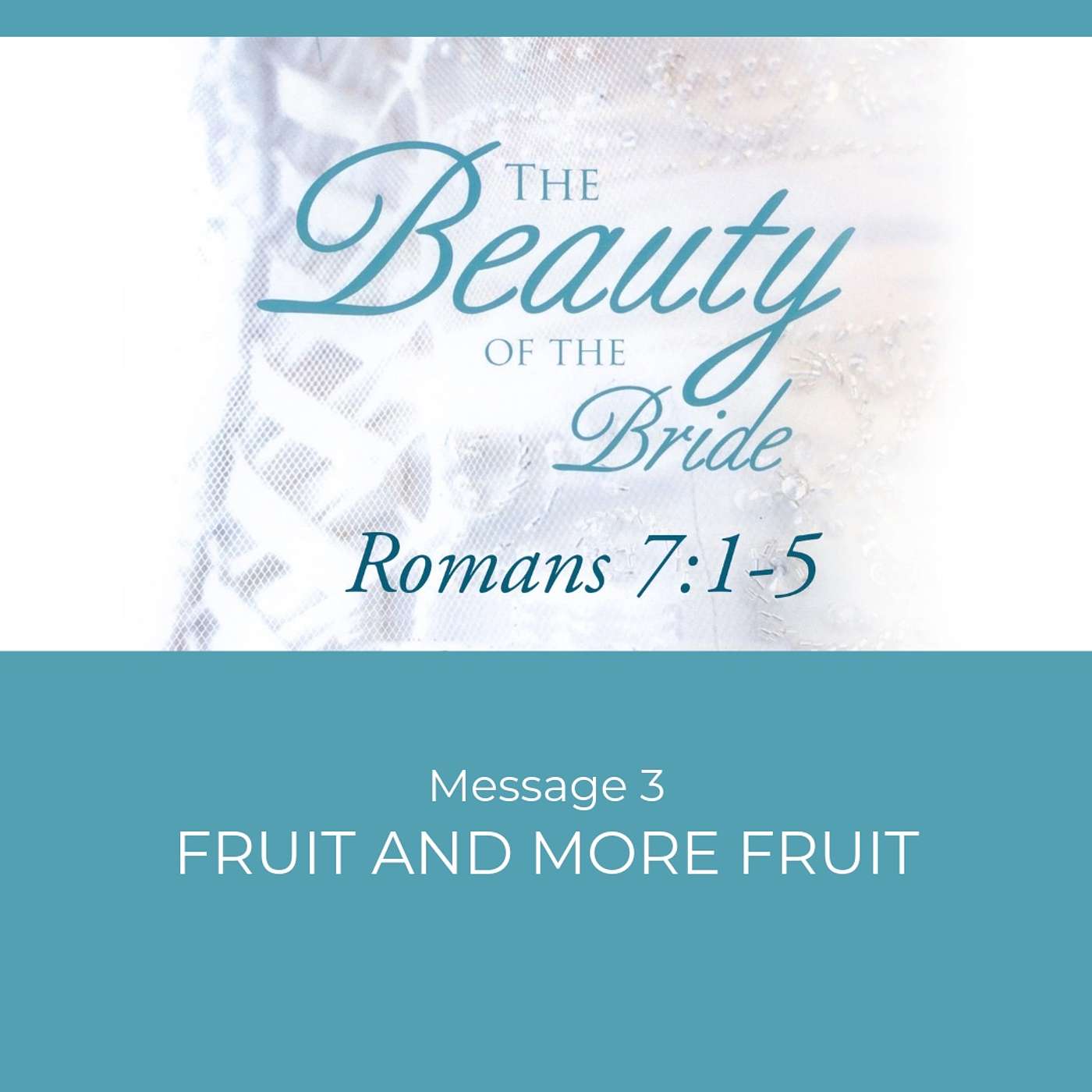 Fruit and More Fruit (Romans 7:4–6)