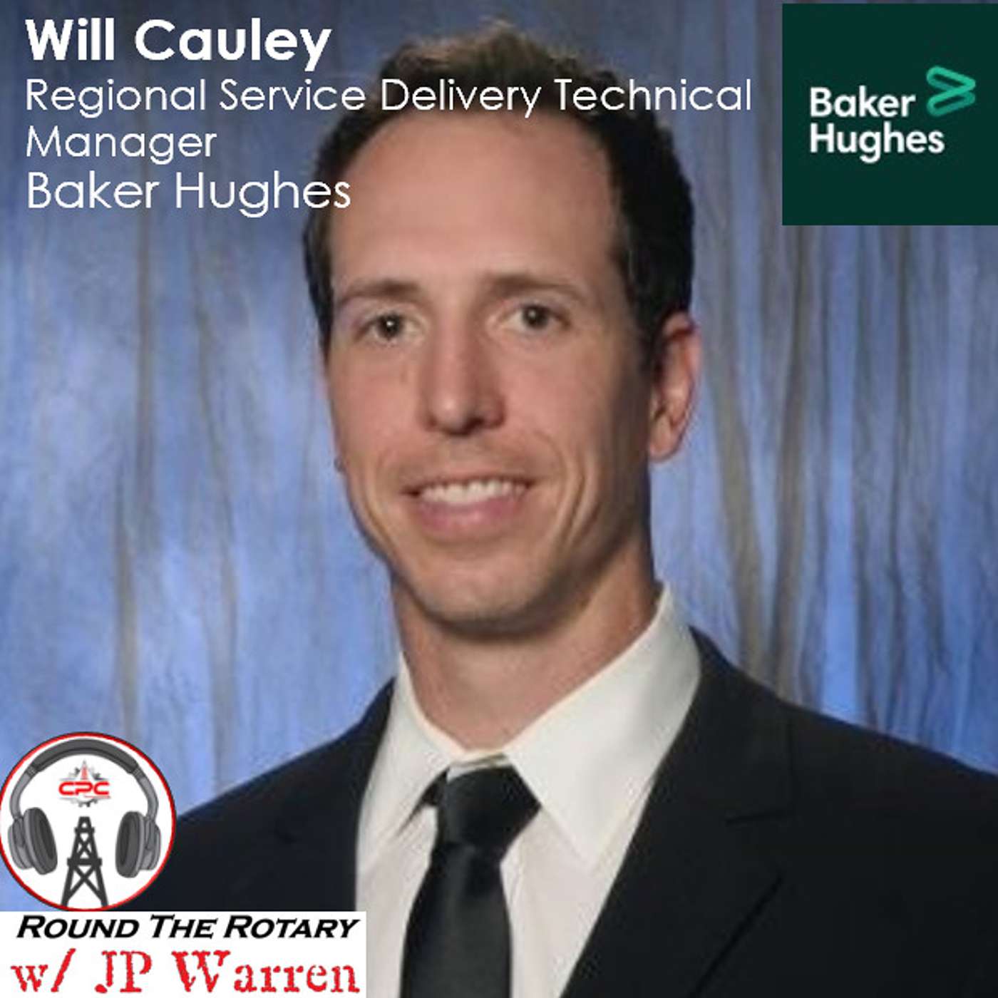 Round the Rotary guest Will Cauley (Region Service Delivery Technical Manager at Baker Hughes) Round the Rotary guest Will Cauley (Region Service Delivery Technical Manager at Baker Hughes)