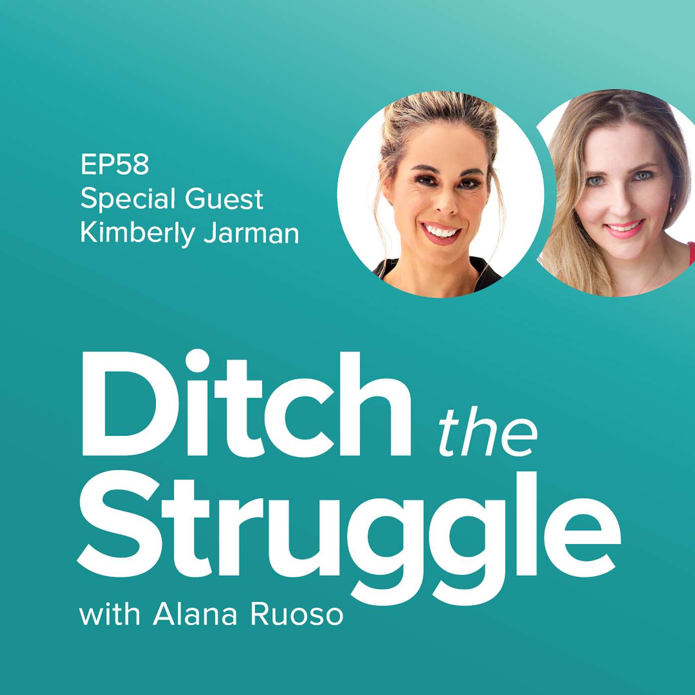 Ditch the Struggle with Alana Ruoso