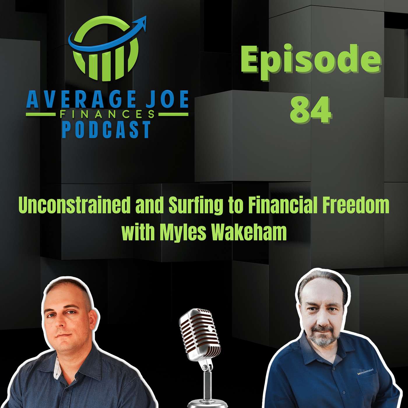 84. Unconstrained and Surfing to Financial Freedom with Myles Wakeham