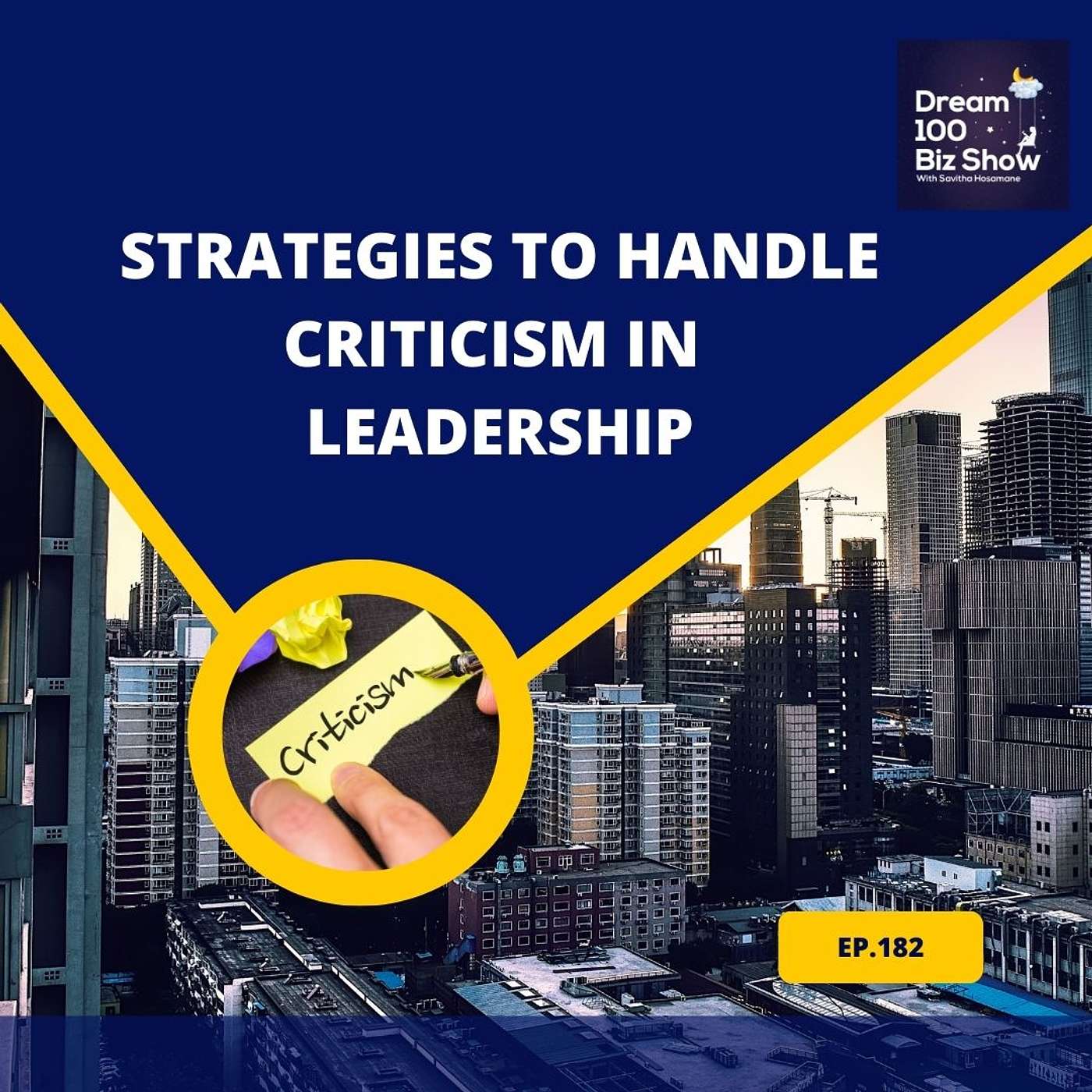 Ep.182: Strategies to handle Personal criticism in leadership roles