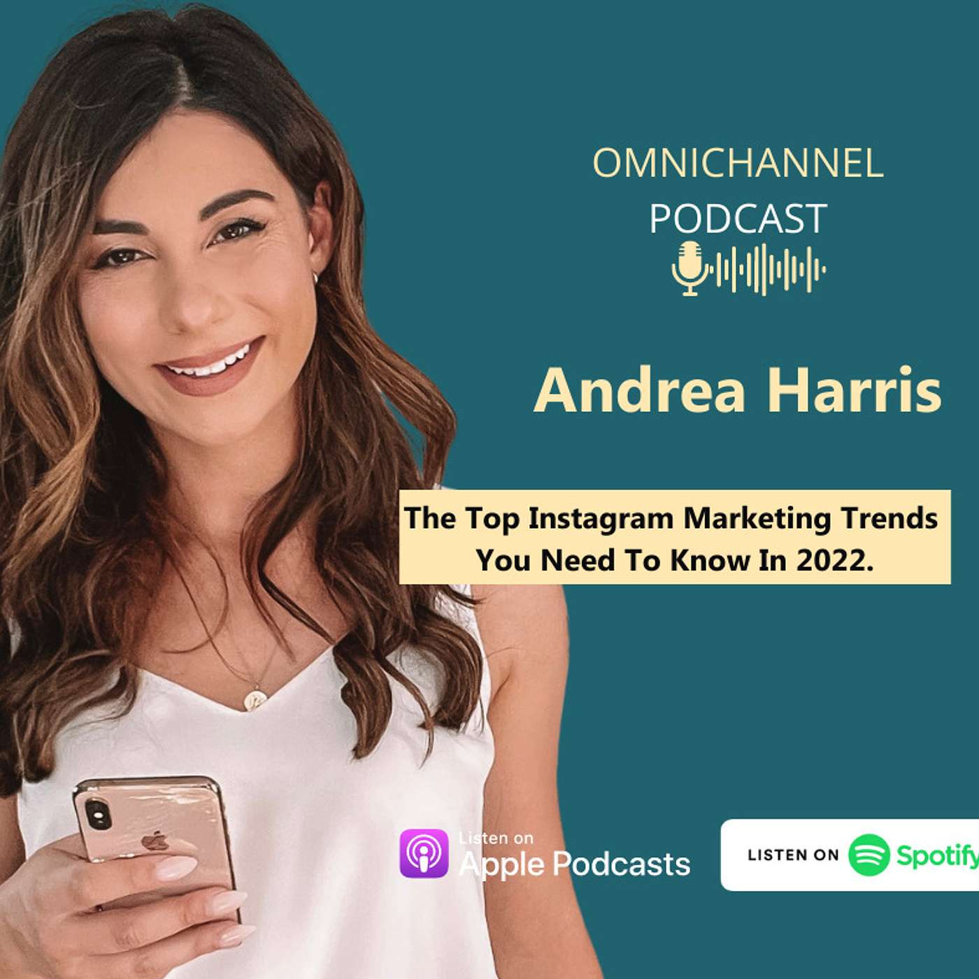 Andrea Harris - The Top Instagram Marketing Trends You Need to Know in 2022