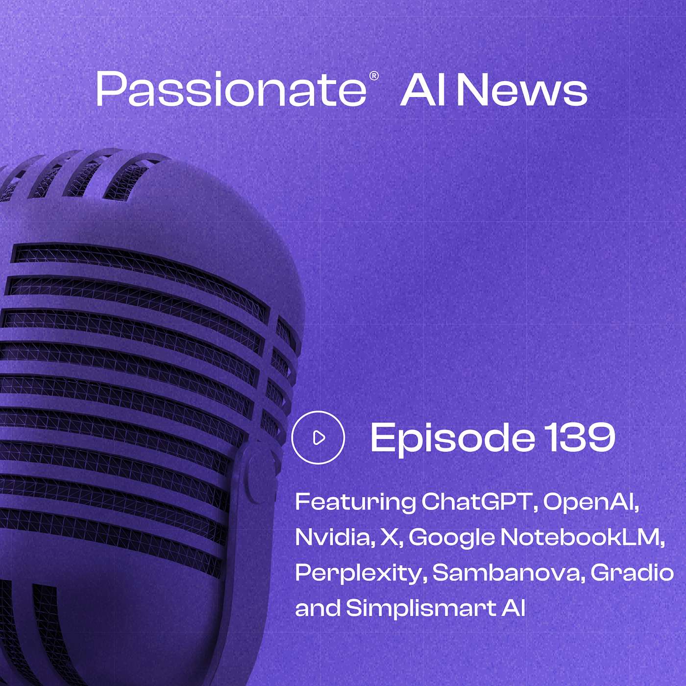 Major News from ChatGPT, OpenAI, Nvidia, X, Google NotebookLM, Perplexity, Sambanova, Gradio and Simplismart AI episode artwork