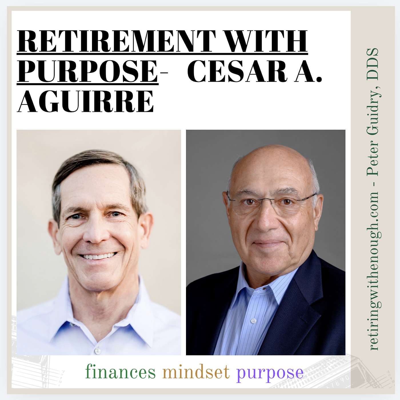 Retirement With Purpose- Cesar A. Aguirre episode artwork