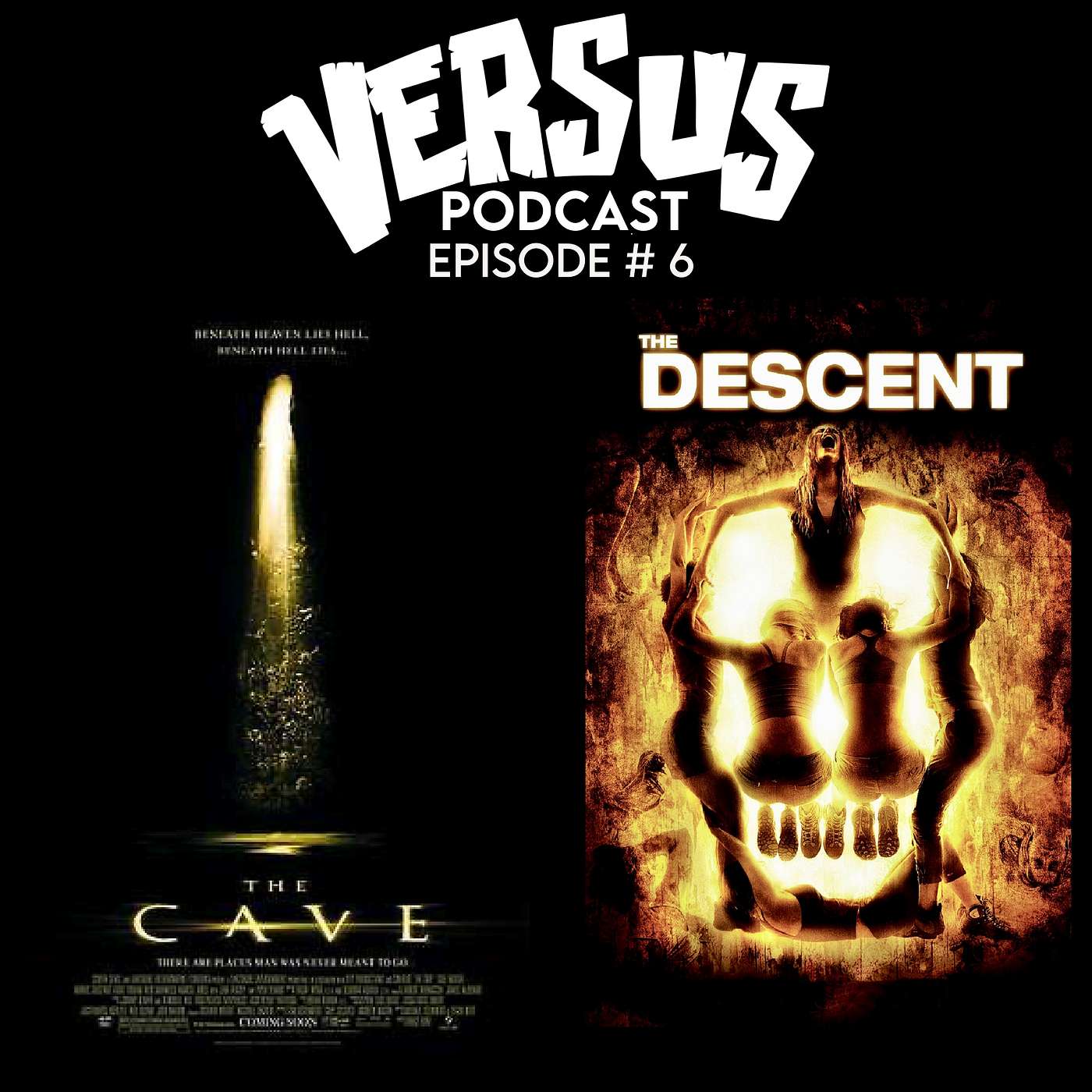 VERSUS: Ep. 6 : The Descent Vs. The Cave