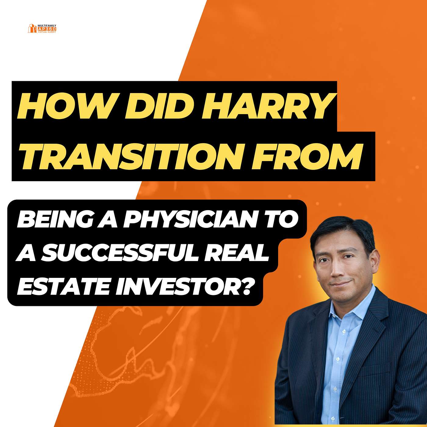 EP#356 How did Harry transition from being a physician to a successful real estate investor?