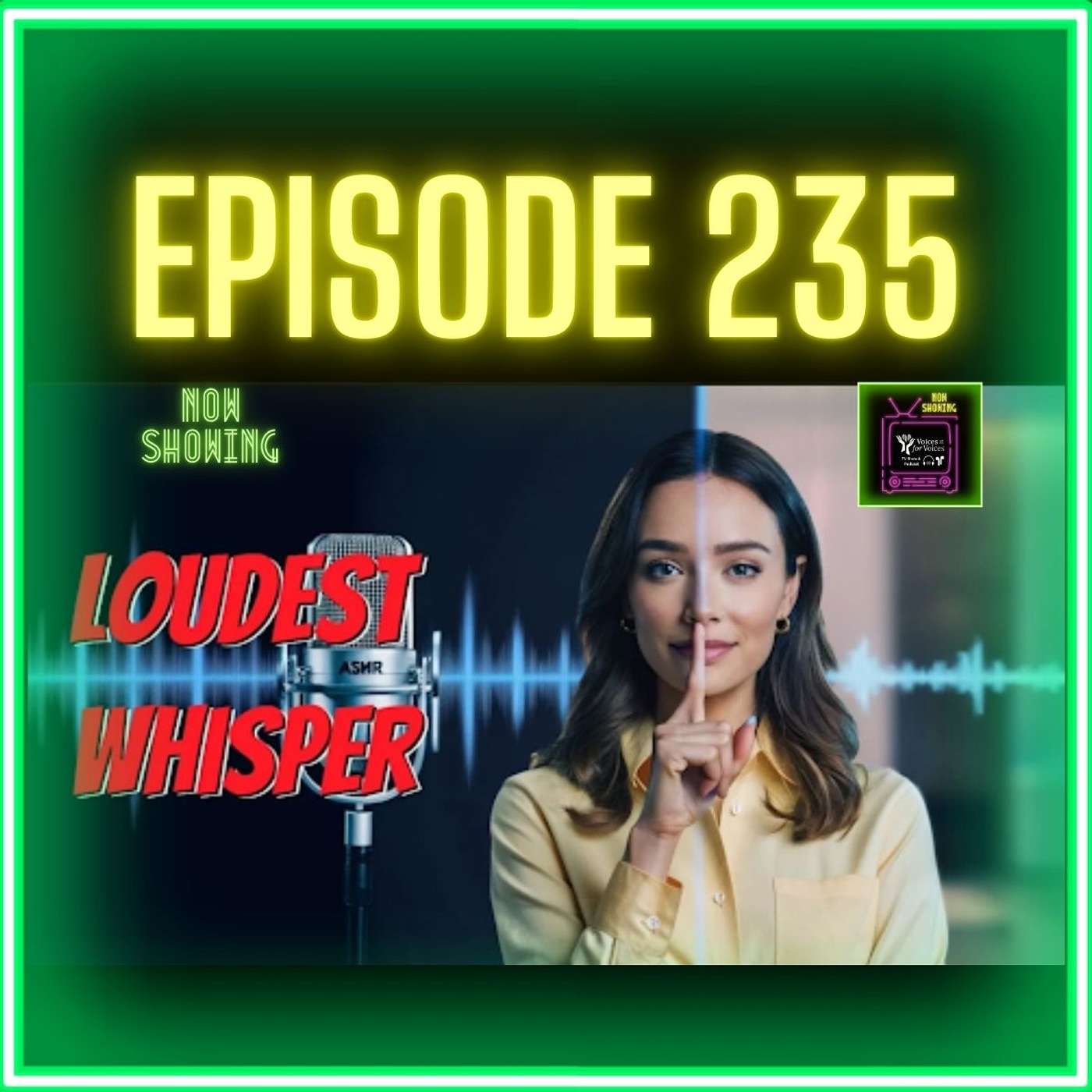 When Whispering Becomes a Roar | Episode 235