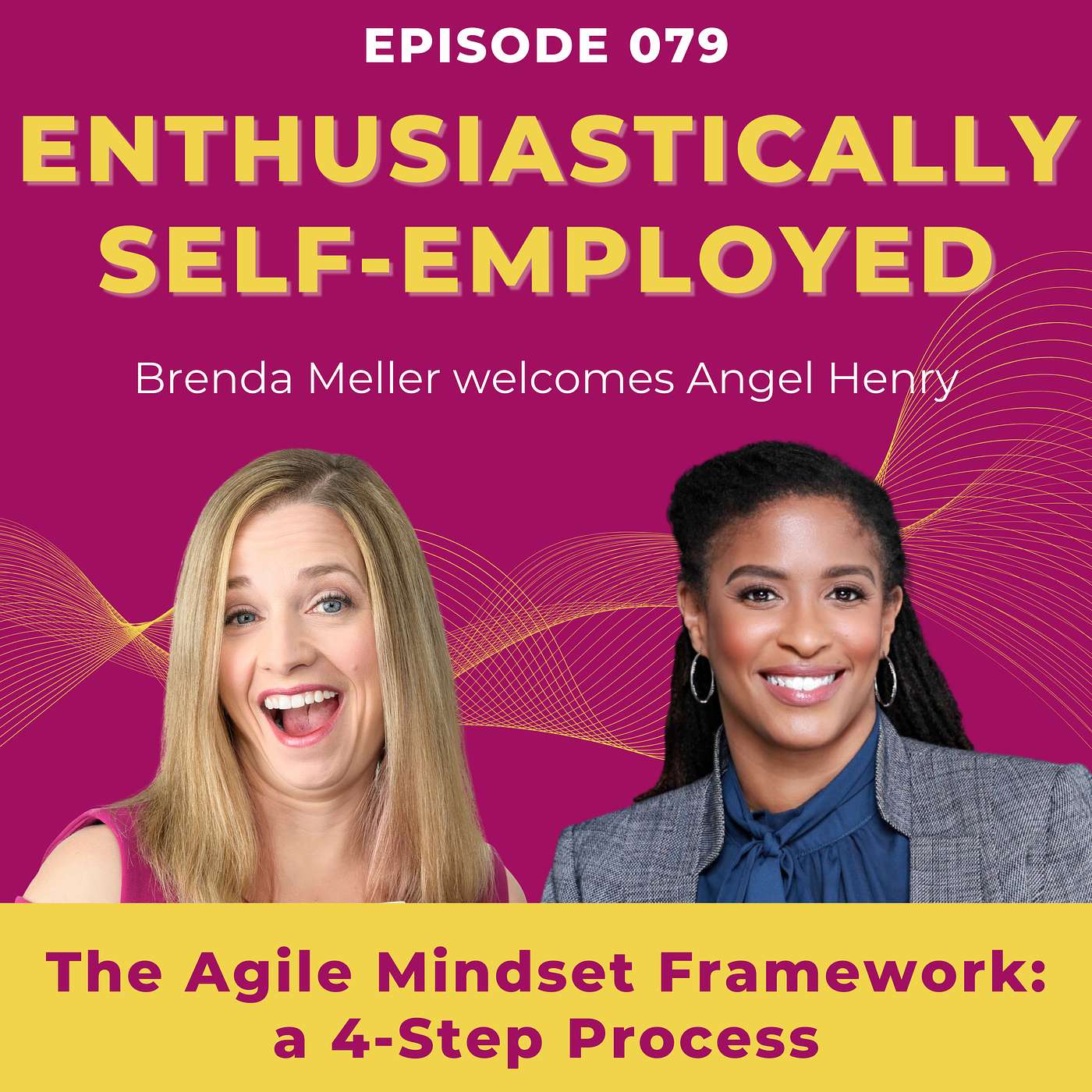 Agile Mindset Framework: a 4-Step Process w/ Angel Henry Ep 79 episode artwork