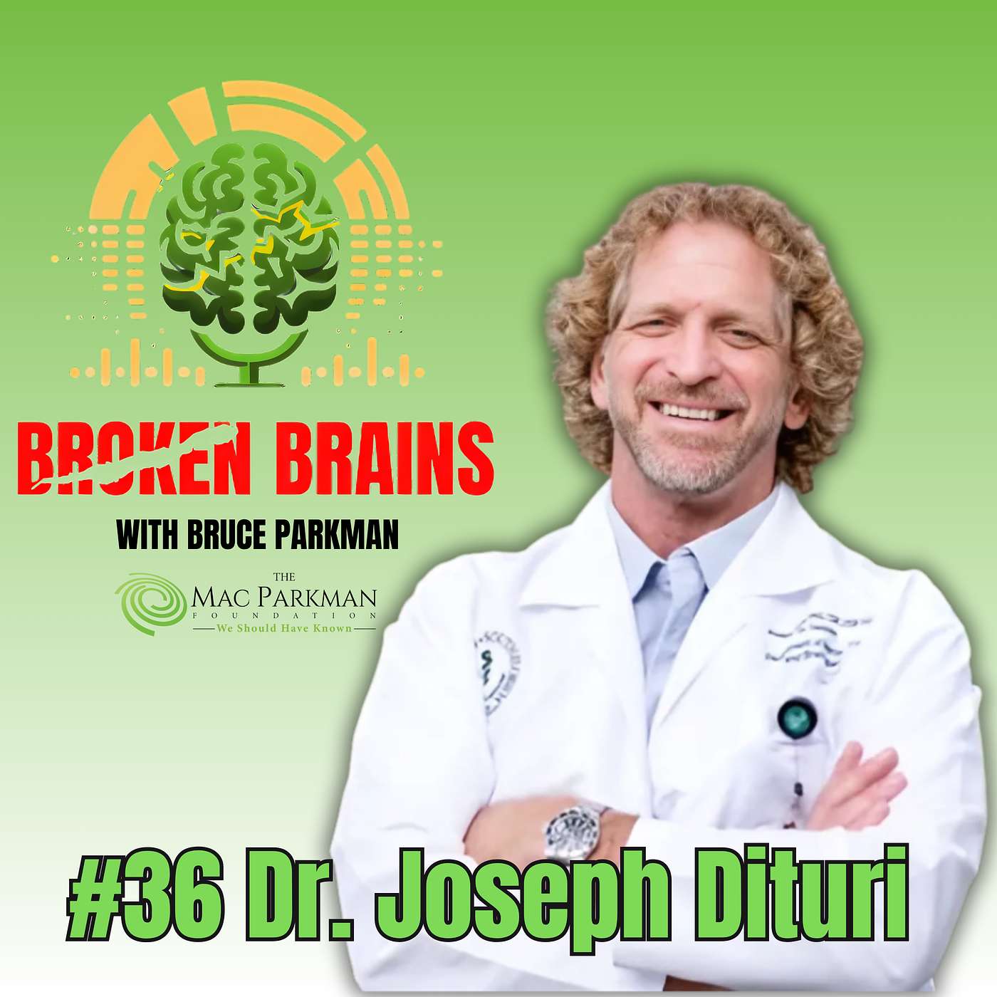 Broken Brains with Bruce Parkman