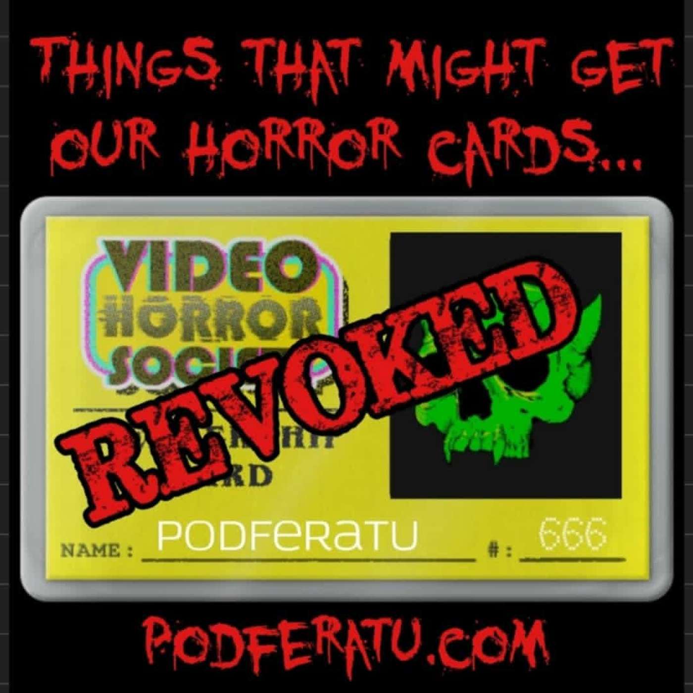 Episode 179: Things That Might Get Our Horror Cards Revoked