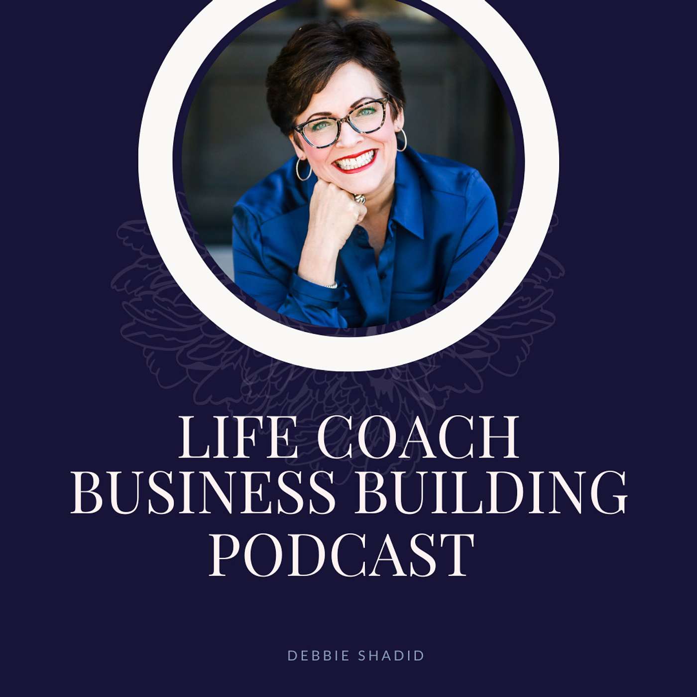 Life Coach Business Building School with Debbie Shadid