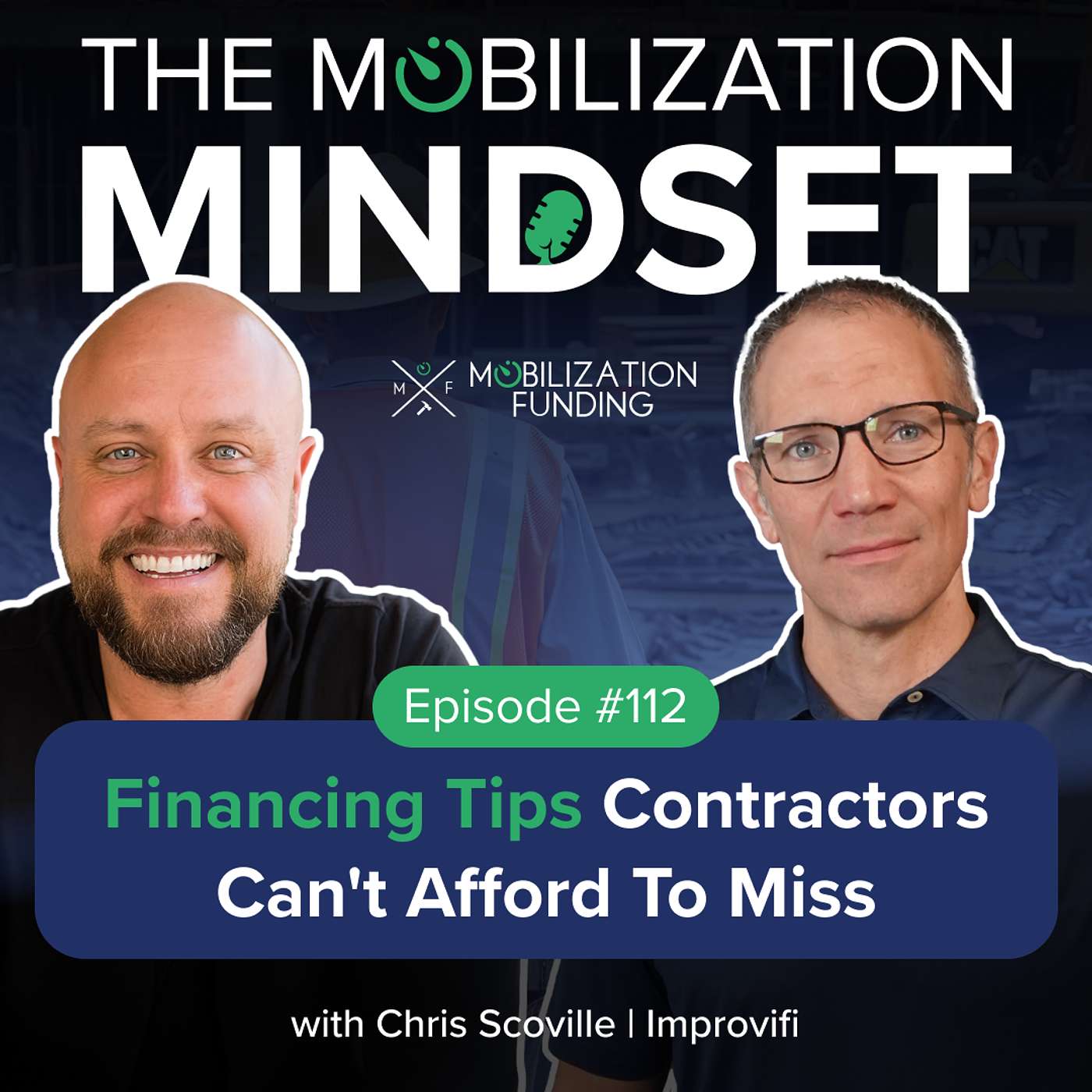 Episode 112 | Financing Tips Contractors Can't Afford to Miss w/ Chris Scoville Episode 112 | Financing Tips Contractors Can't Afford to Miss w/ Chris Scoville