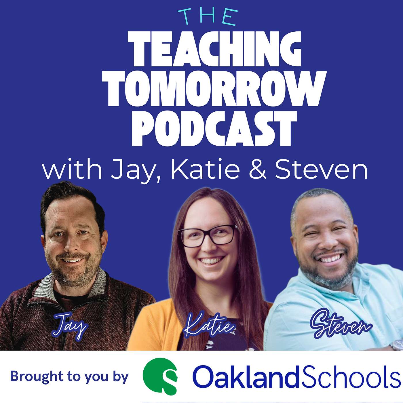 Teaching Tomorrow with Jay, Katie & Steven