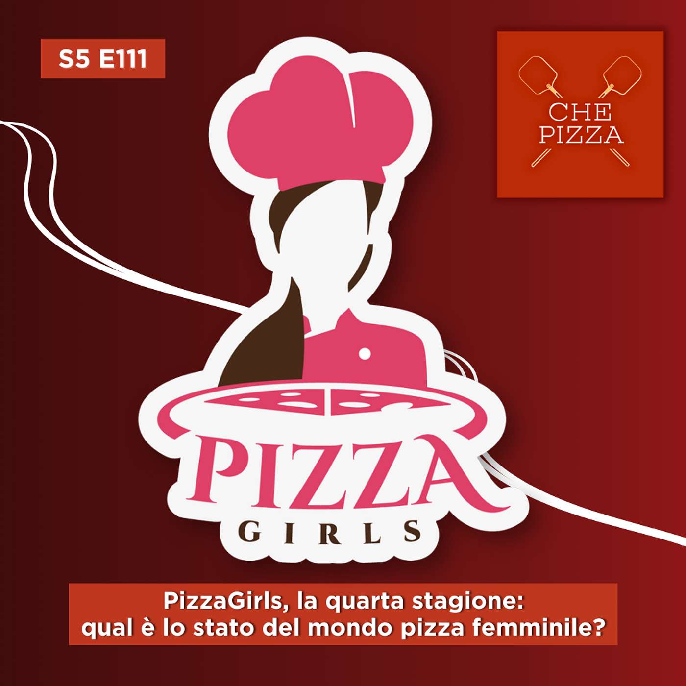 111 - PizzaGirls, la quarta stagione: qual è lo stato del mondo pizza femminile?