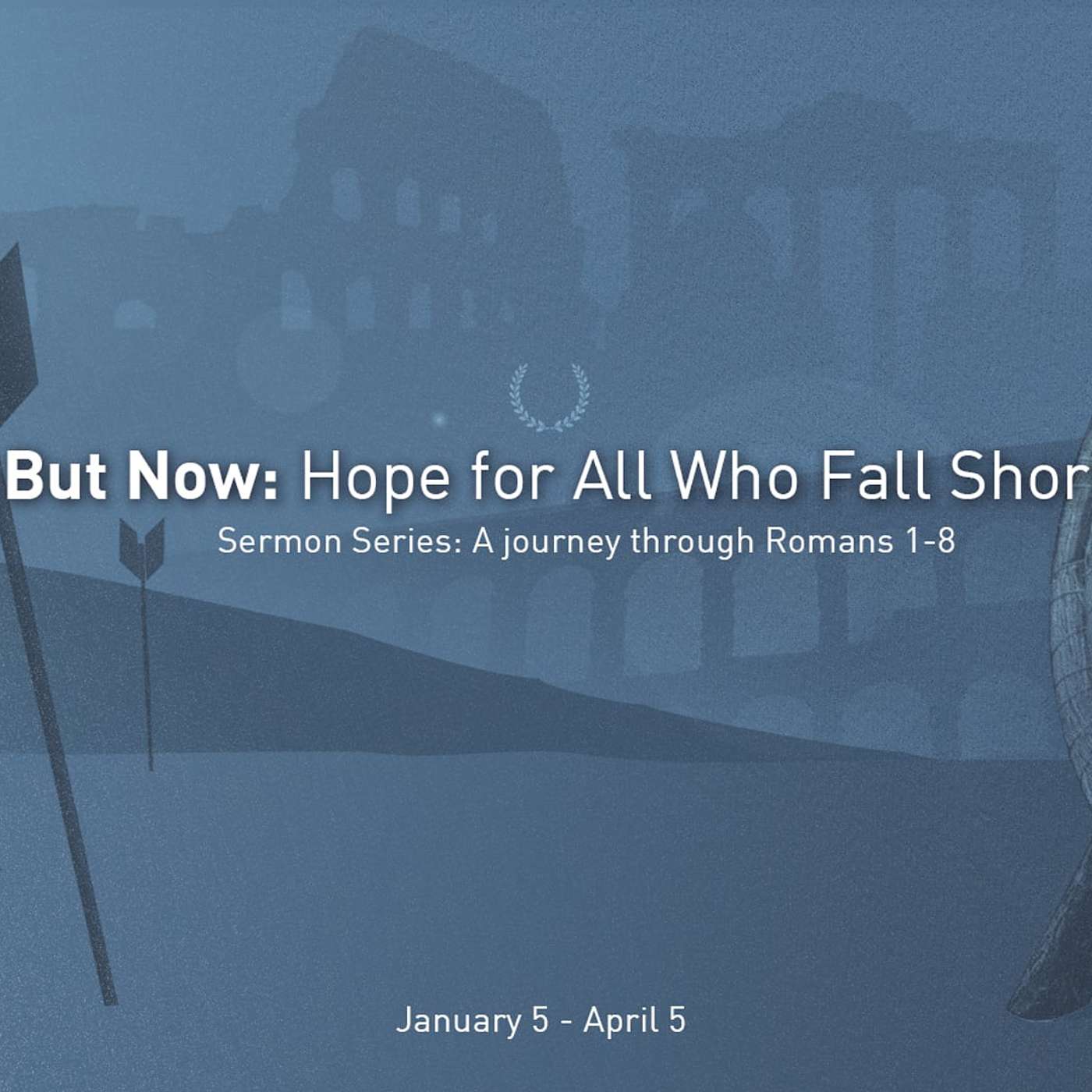 Romans-The Greatest Gift Ever – Pastor Bob Erbig – But Now-Hope for All Who Fall Short – 2-16-20 episode artwork