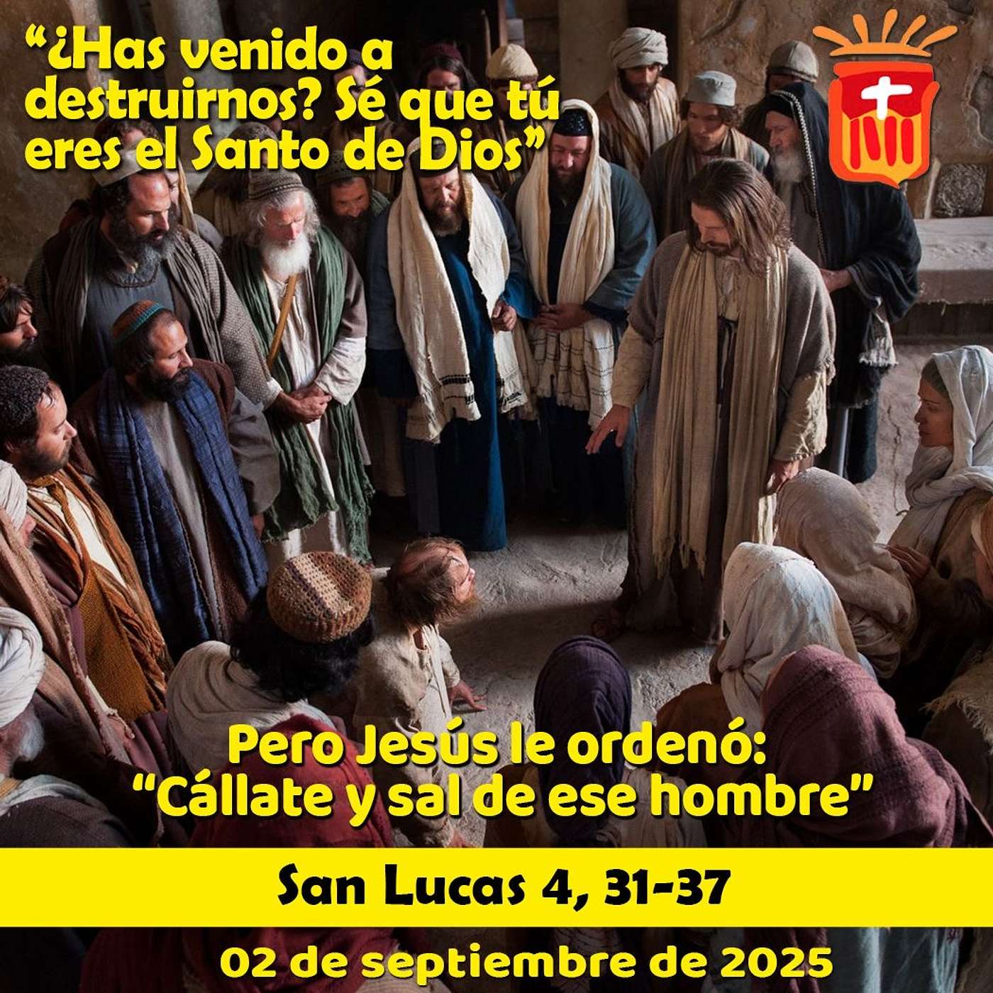 2025-09-02 San Lucas 4, 31-37: Martes XXII Ordinario