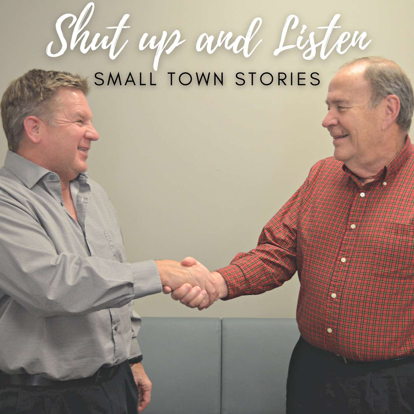 Shut Up and Listen: Small Town Stories