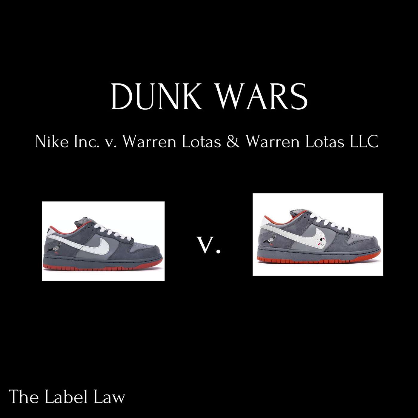 DUNK WARS: Nike v. Warren Lotas & Warren Lotas LLC