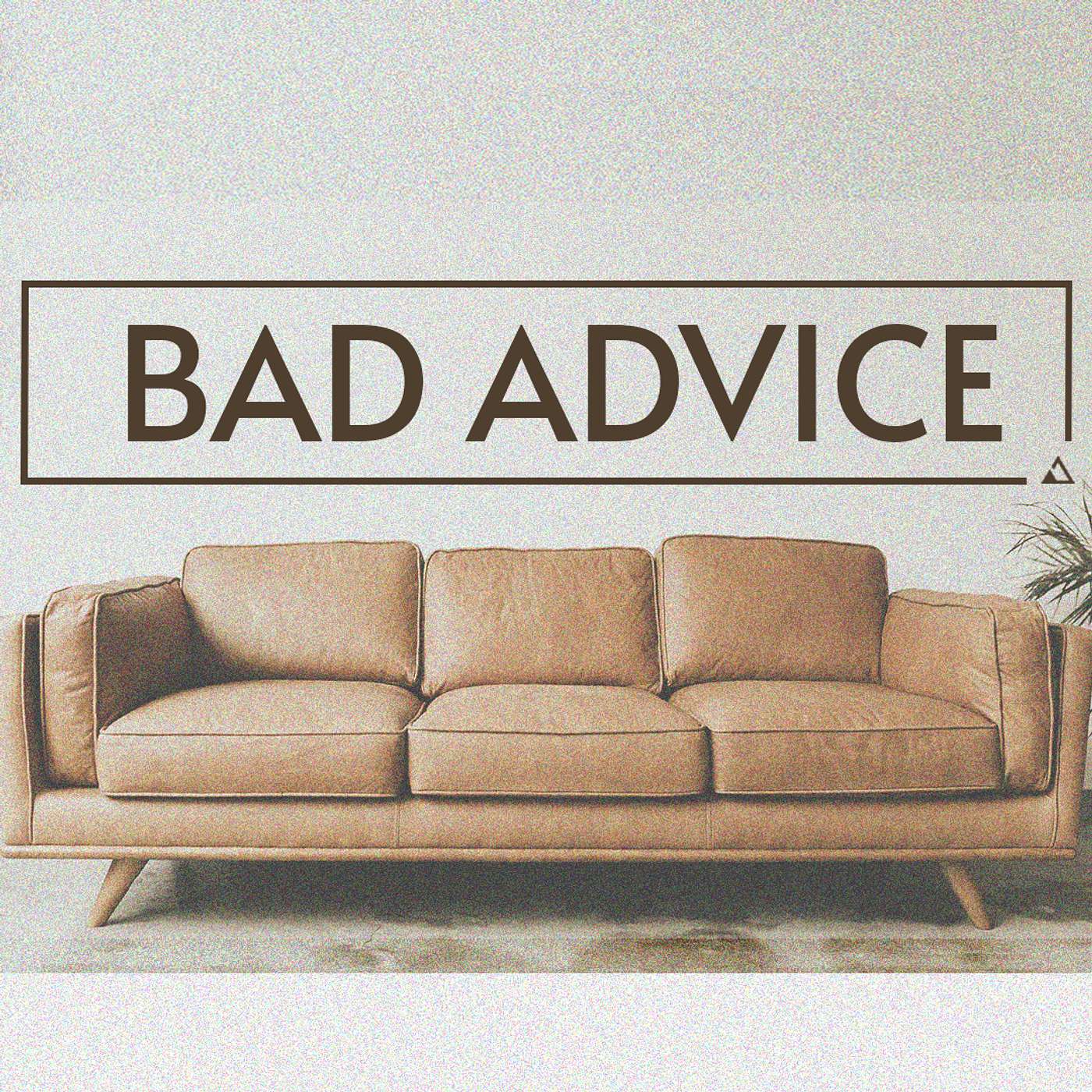Bad Advice: You're Missing Out | Part 3 episode artwork