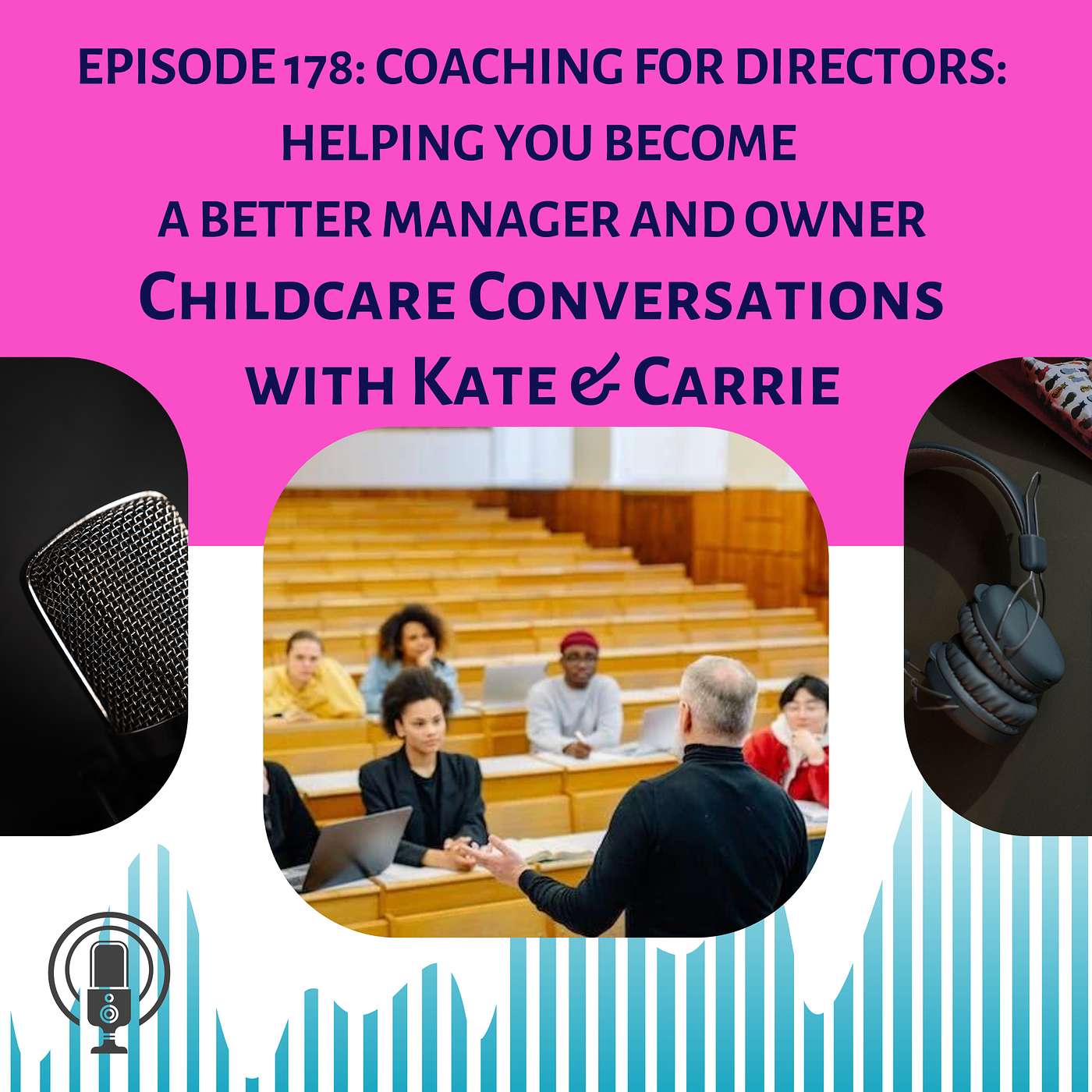 178: Coaching for directors: Helping you become a better manager and owner episode artwork