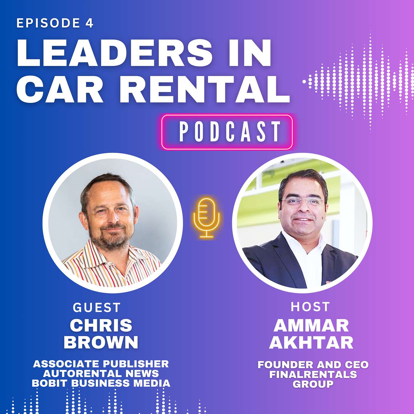 Episode 4 -  Insights from the Auto Rental Industry with Chris Brown (Associate Publisher - Bobit Business Media)