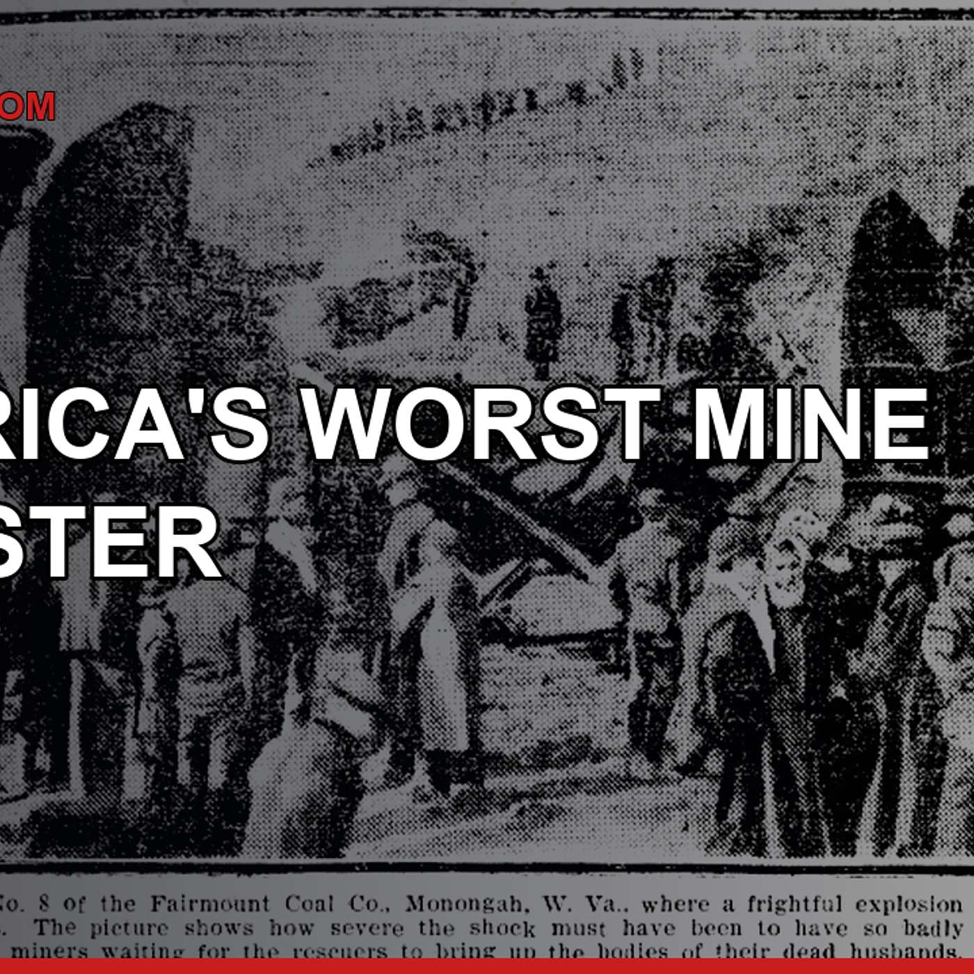 America's Worst Mine Disaster — The Children Nobody Counted episode artwork