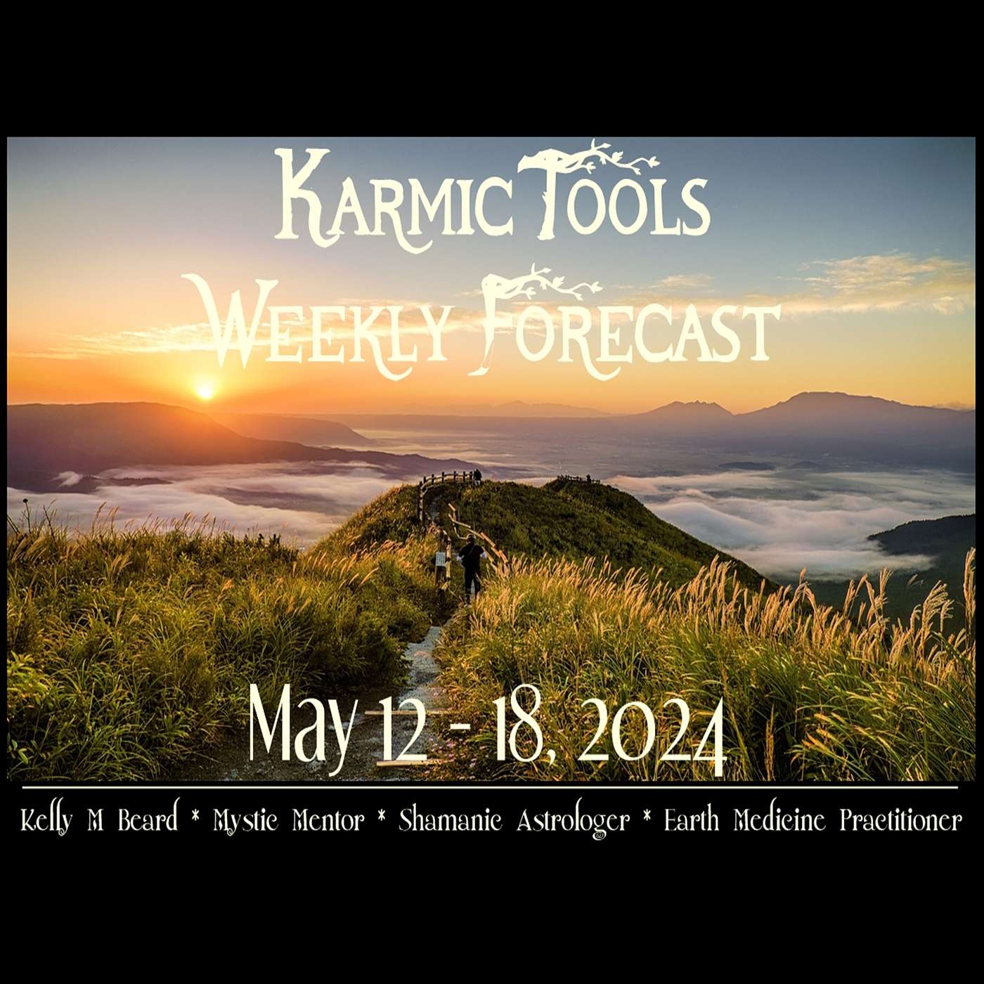 May 12 - 18, 2024 :: KarmicTools Weekly Forecast :: Events :: Resources