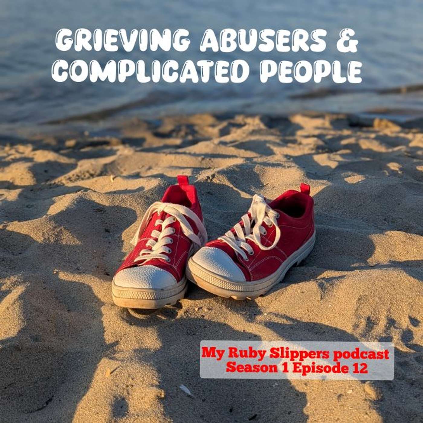 Grieving Abusers & Complicated People episode artwork