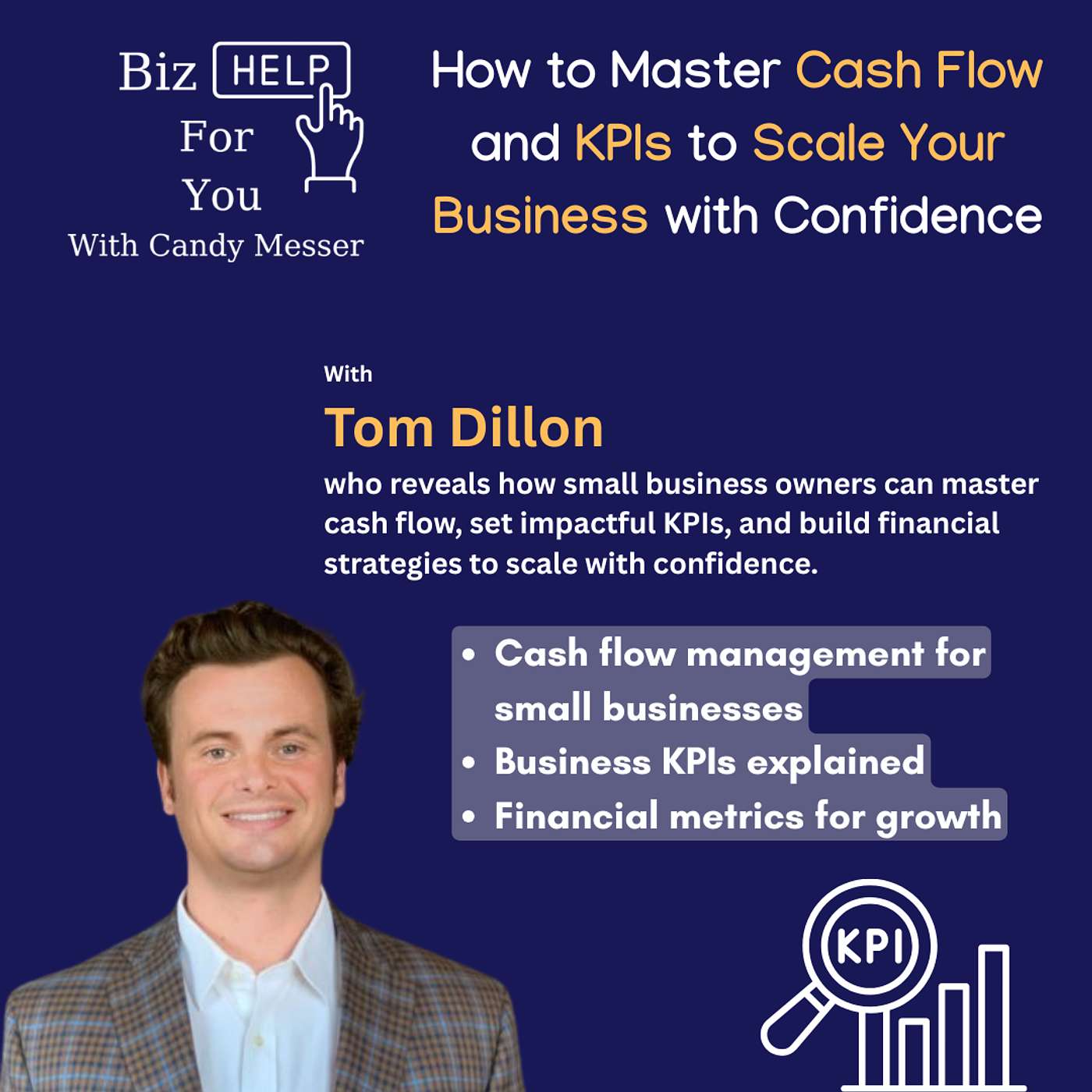 How to Master Cash Flow and KPIs to Scale Your Business with Confidence with Tom Dillon