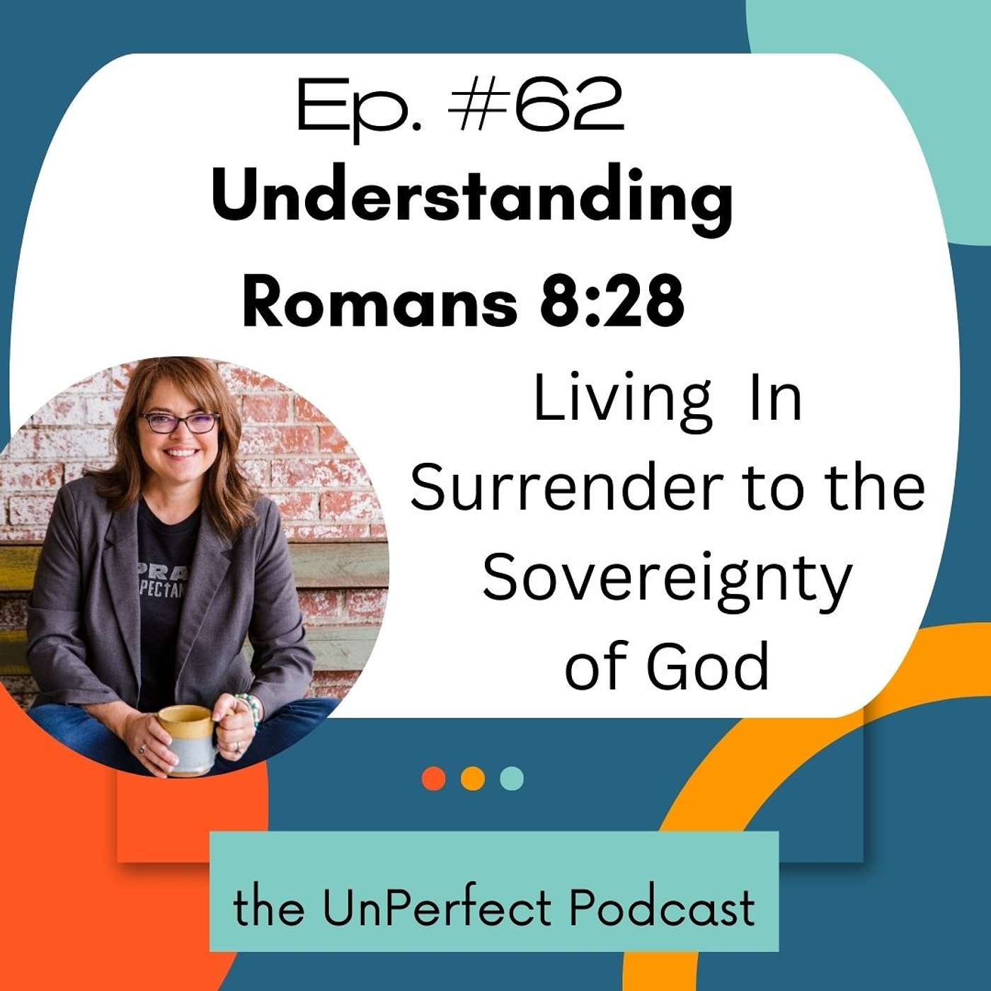Understanding Romans 8:28 - Living in Surrender to the Sovereignty of God