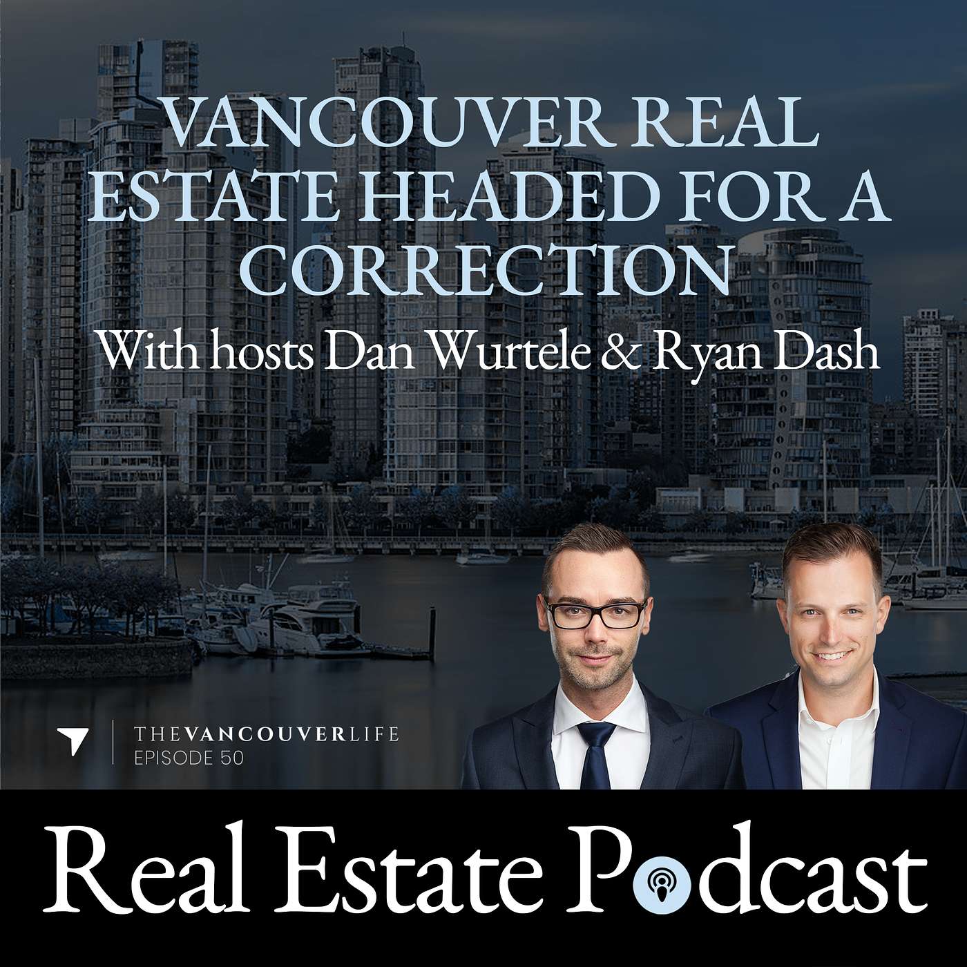 The Vancouver Life Real Estate Podcast