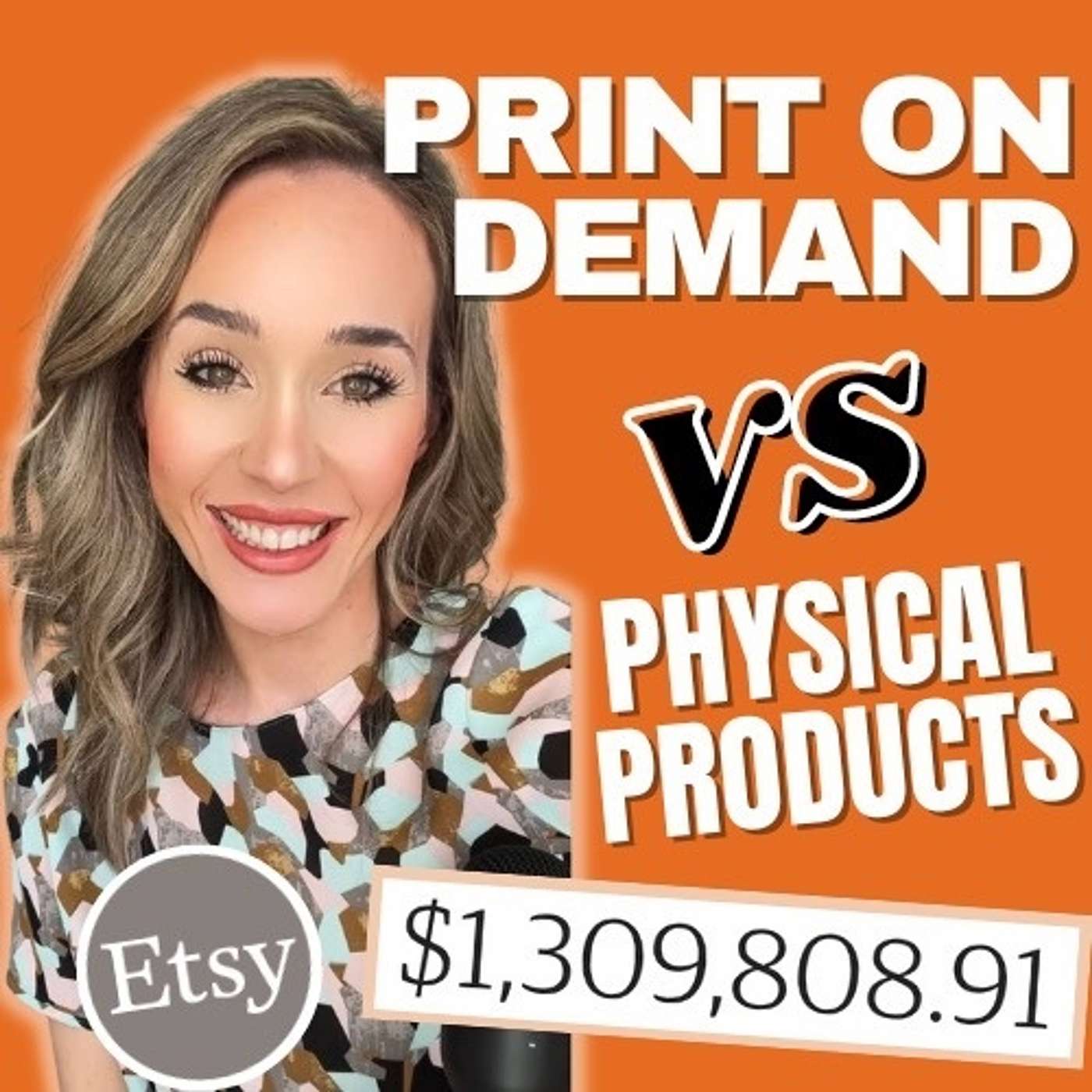 cover of episode Etsy Print On Demand vs. Physical Products? | How to Have a Successful POD Shop